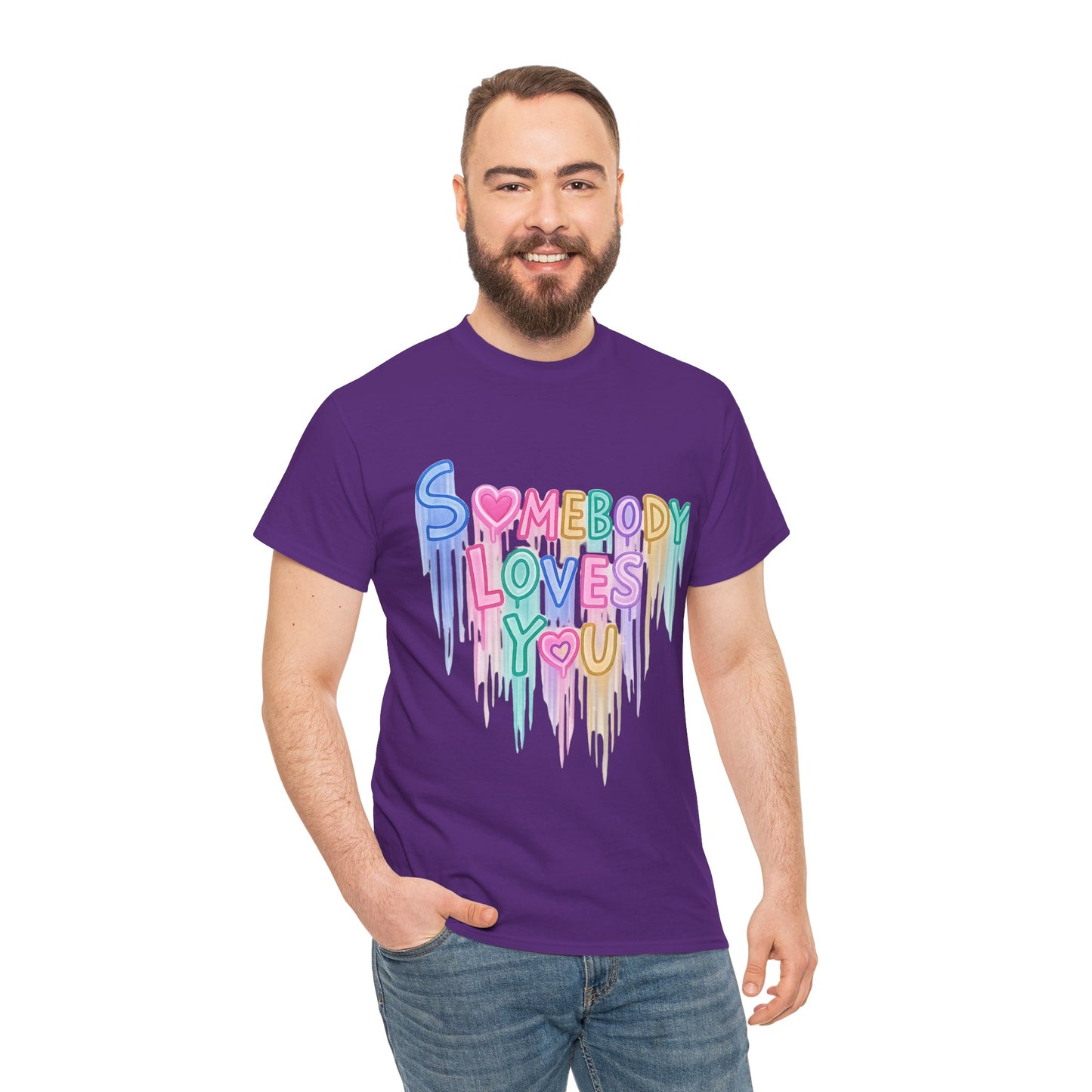 Somebody Loves You T‑Shirt — Colorful Drip Heart Message Tee