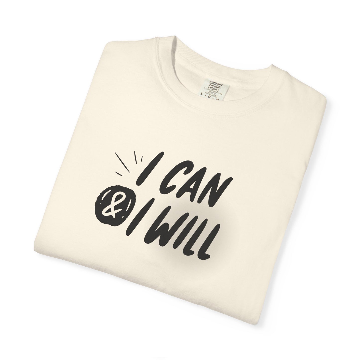 Motivational T-Shirt - Unisex Garment-Dyed Tee, Inspiring Quote, Gift for Friends, Workout Gear, Positive Affirmation Apparel