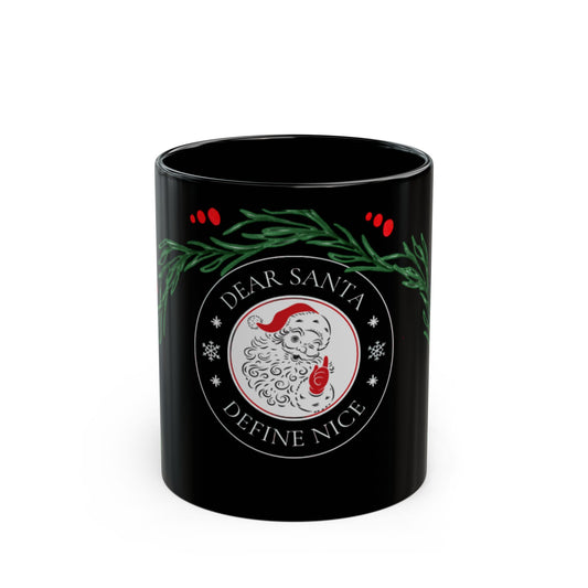 Dear Santa Define Nice Mug - Christmas Coffee Cup, Holiday Gift, Winter Decor, Festive Drinkware, Santa Claus Mug