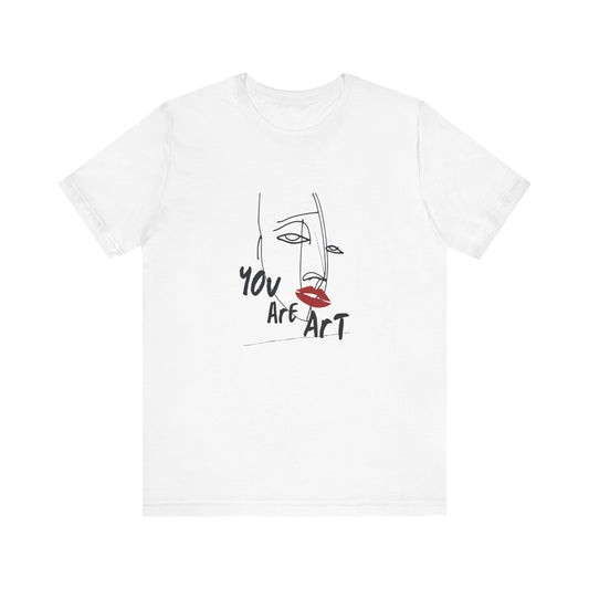 Artistic Expression Unisex Tee - You Are Art, Creative Gift, Casual Wear, Modern Design, Art Lover's Shirt