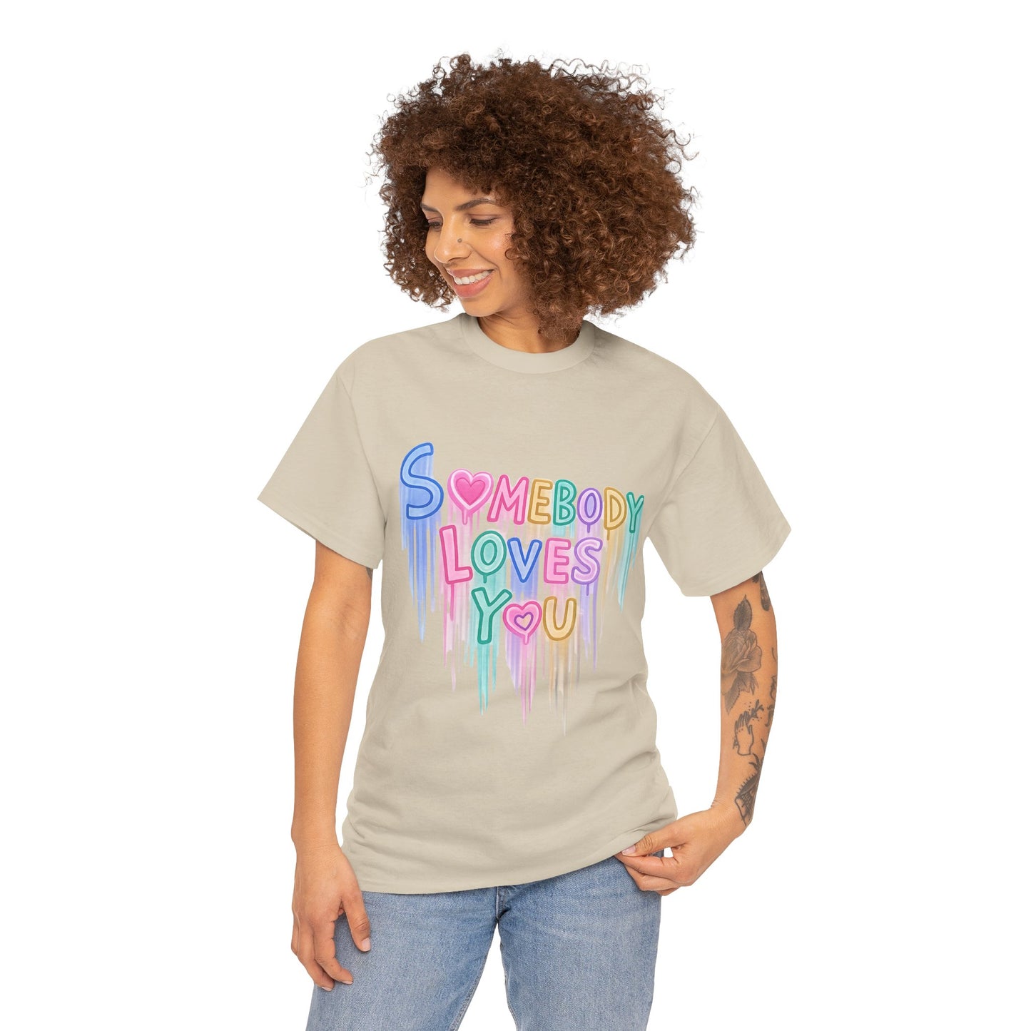 Somebody Loves You T‑Shirt — Colorful Drip Heart Message Tee