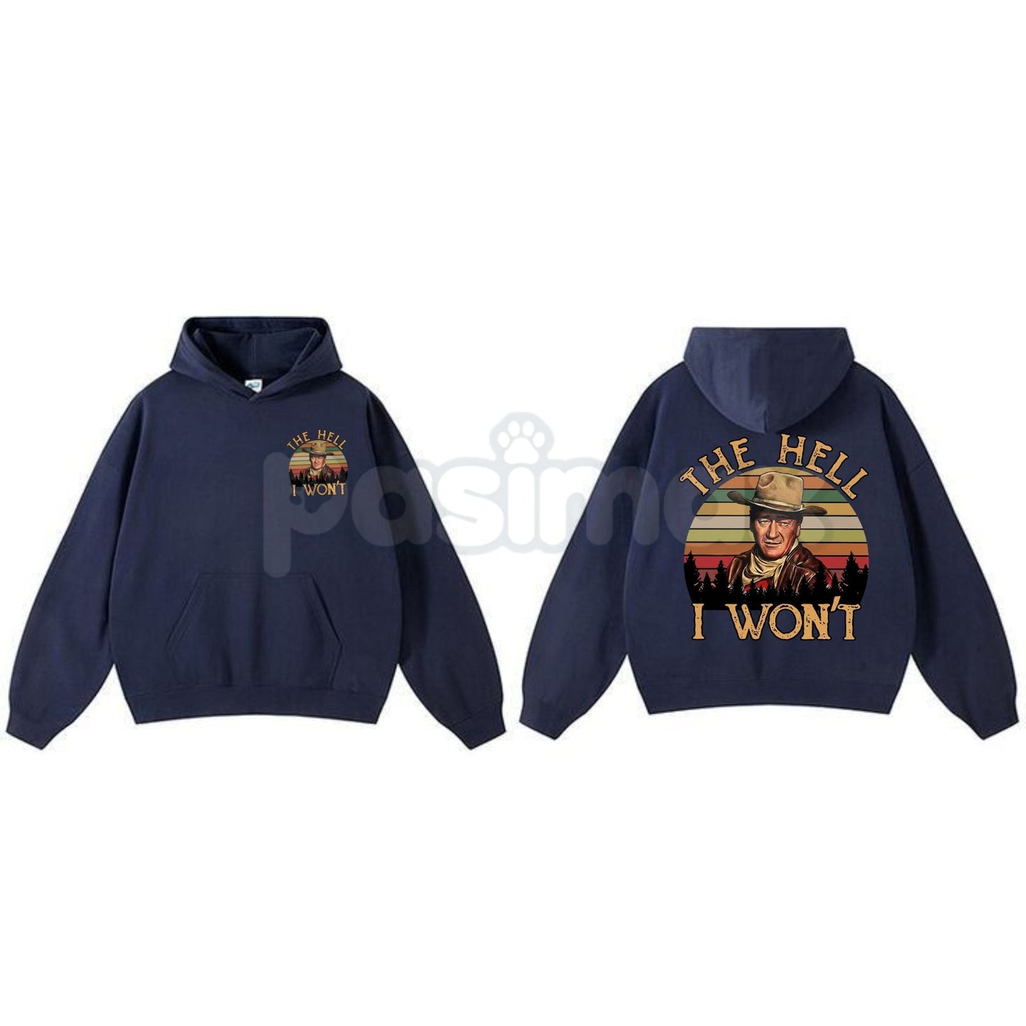 The Duke "The Hell I Won't" John Wayne Hoodie – Vintage Western Legend Pullover, Rugged Cowboy Graphic Apparel, Unisex
