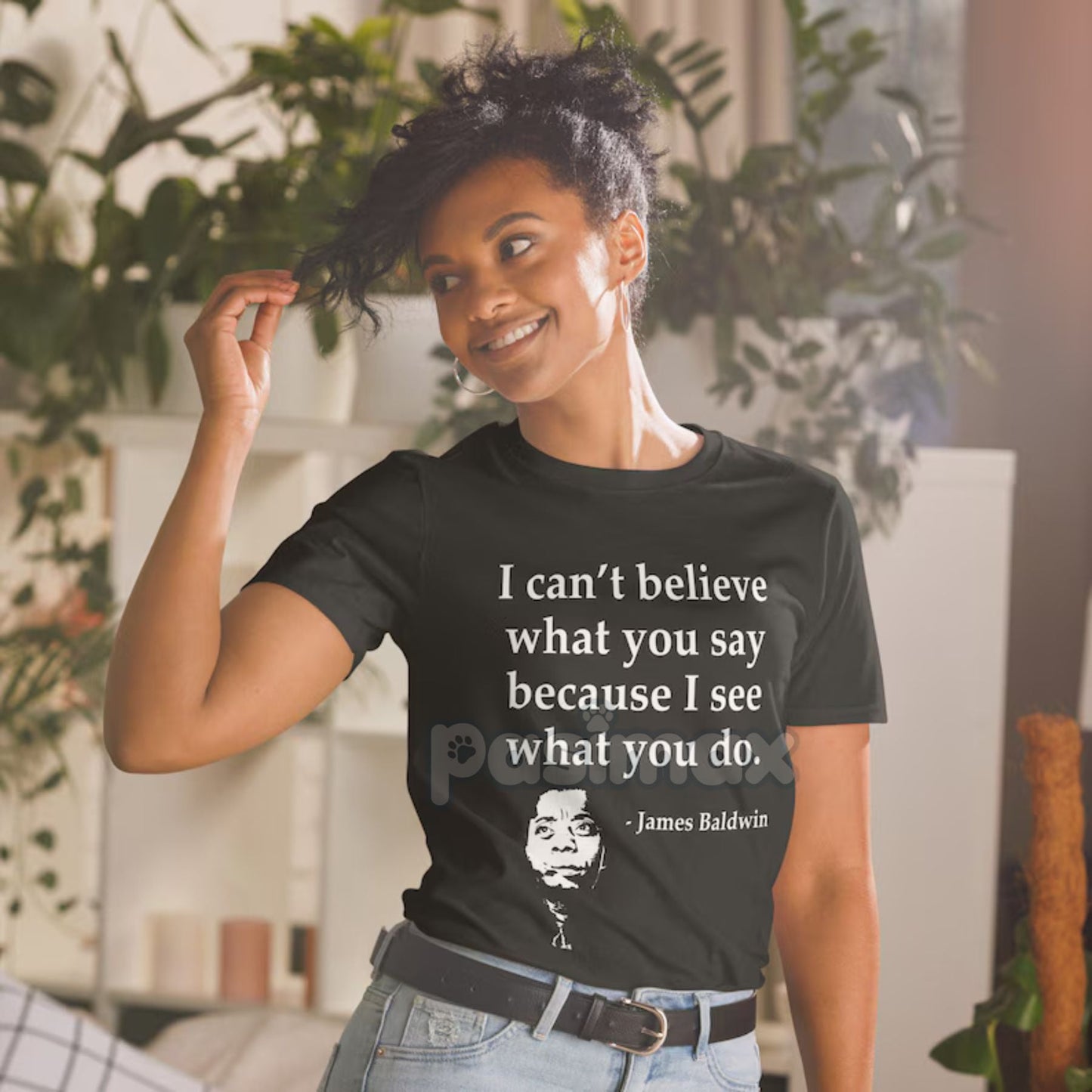 Skeptical Quote T-Shirt - "I Can't Believe What You Say Because I See What You Do" Summer Tee, Black Cotton Crew Neck