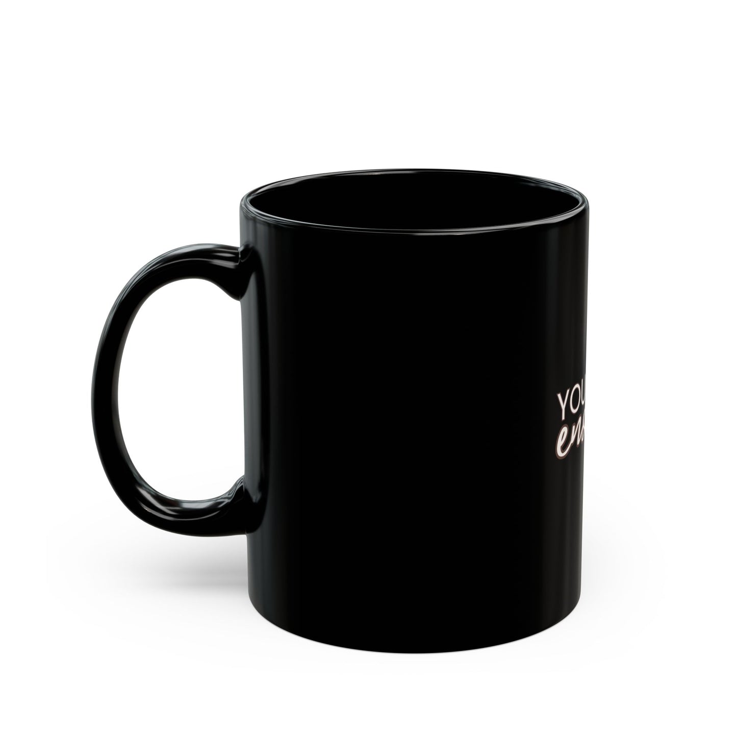 Empowering Black Mug - "You Are Enough!" | Perfect Gift for Friends, Motivational Decor, Self-Care, Coffee Lover, Inspirational Mug
