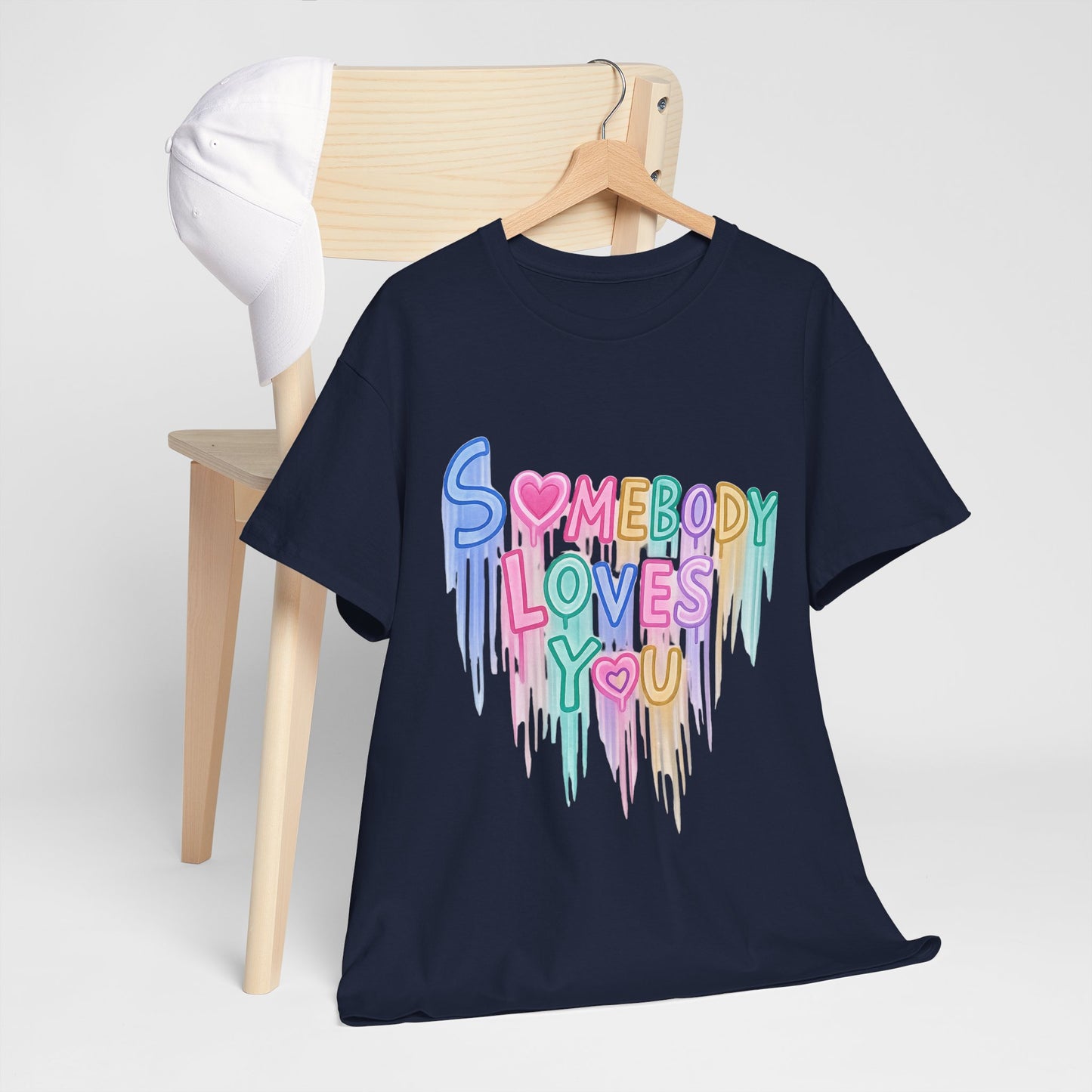 Somebody Loves You T‑Shirt — Colorful Drip Heart Message Tee