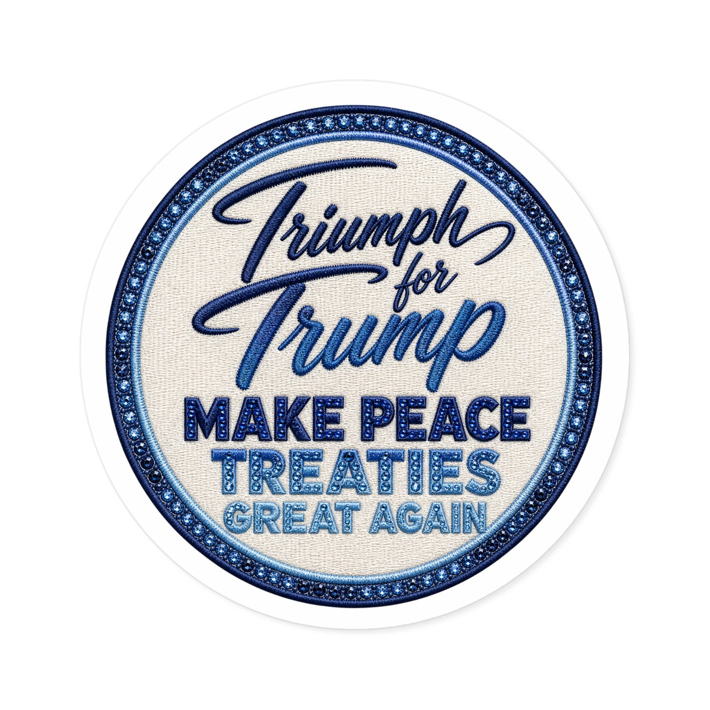 Round Political Sticker — “Make Peace Treaties Great Again”