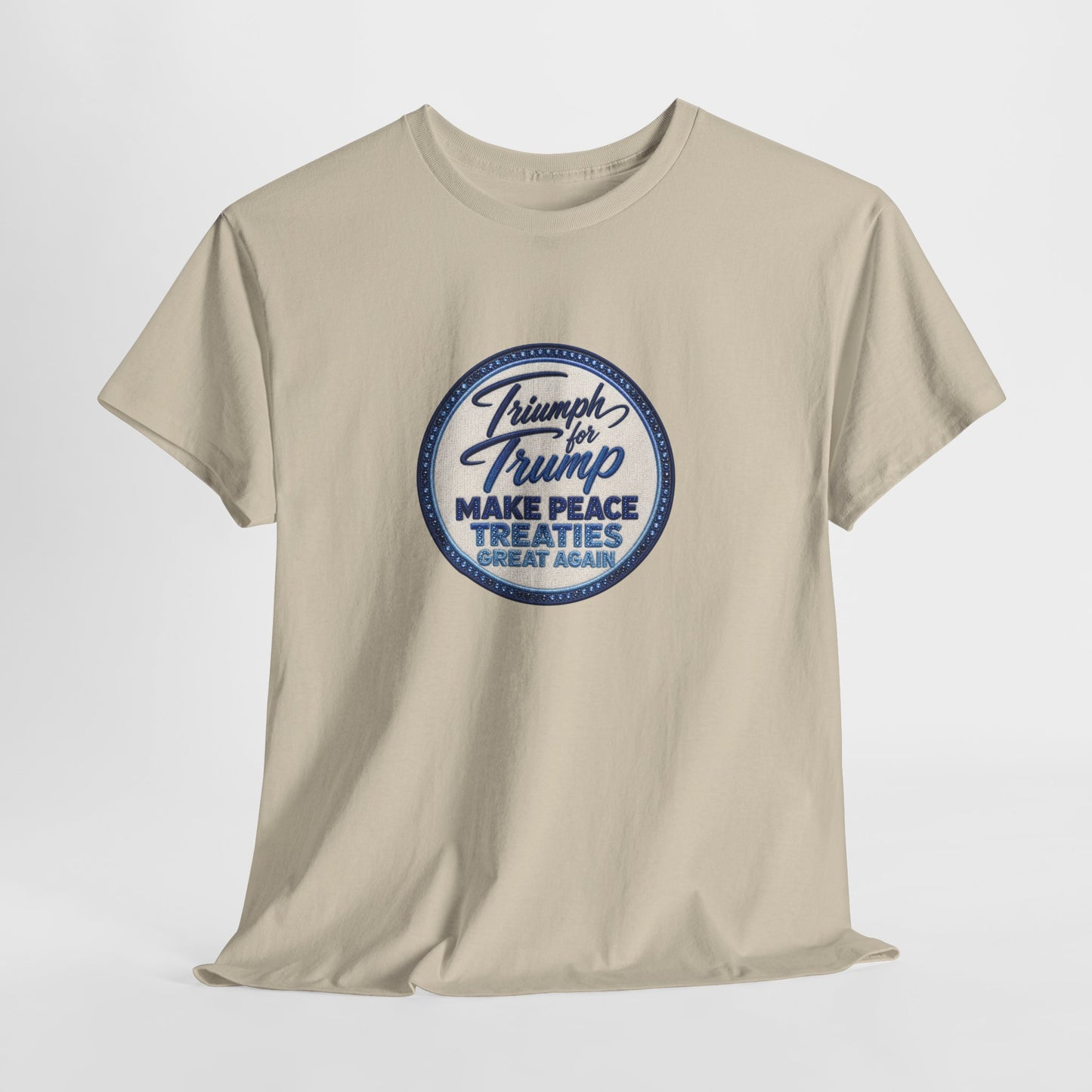 "Make Peace Treaties Great Again" Embroidery Badge Pattern T-Shirt - MADE TO ORDER ✨ CUSTOMIZABLE WITHIN REASON
