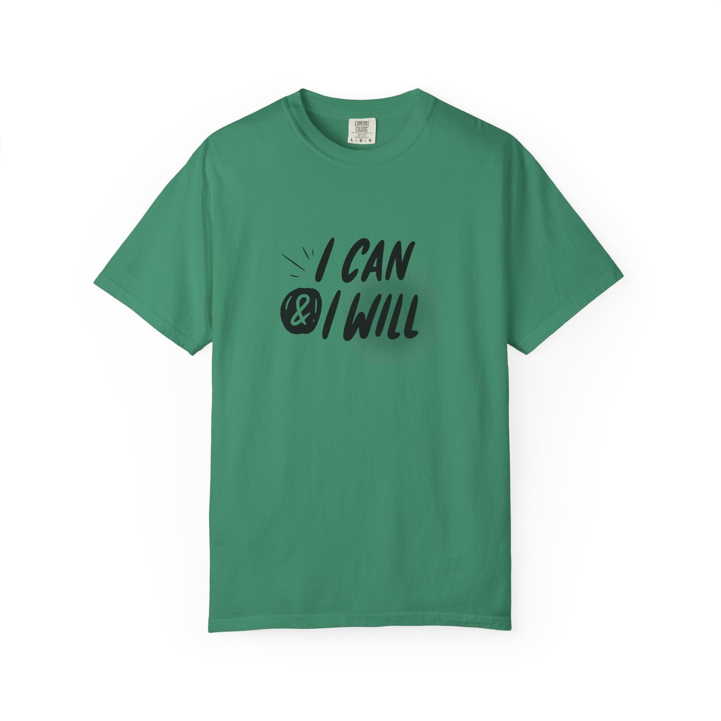 I Can & I Will Motivational T-Shirt - Unisex Graphic Tee