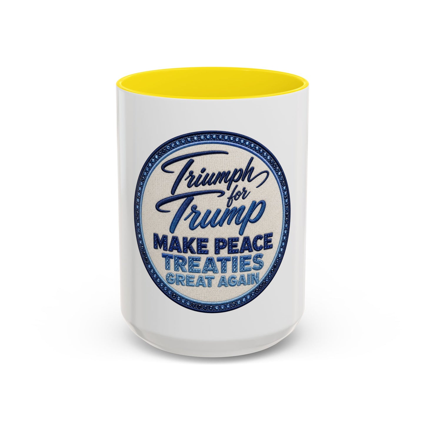 Make Peace Treaties Mug — "Triumph for Trump" Political Coffee Cup (11/15oz)