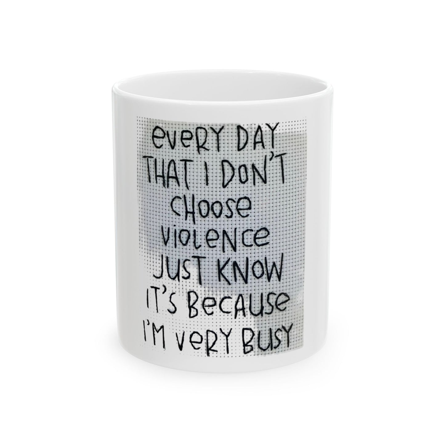 Busy Choice Ceramic Mug - 11oz & 15oz, Funny Coffee Cup for Stress Relief, Great Gift for Friends, Ideal for Office, Home, Encouraging Quote