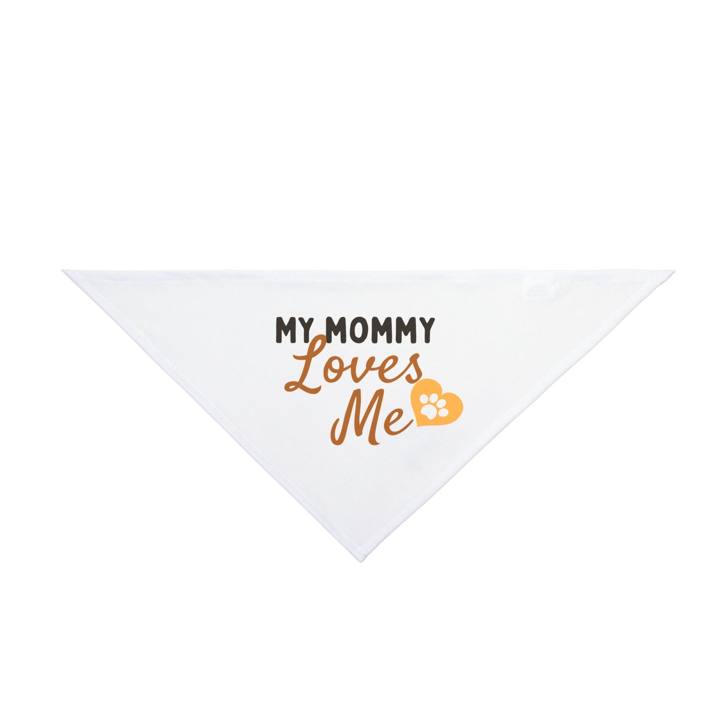 Cute Dog Bandana - "My Mommy Loves Me" - Pet Accessory for Loving Dog Owners, Gift for Pet Lovers, Mother's Day Dog Gear, Everyday Wear