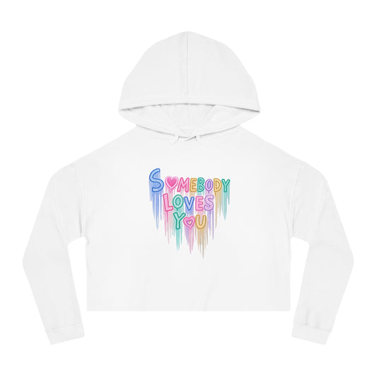 Cropped Hoodie - "Somebody Loves You" Colorful Drip Heart Design