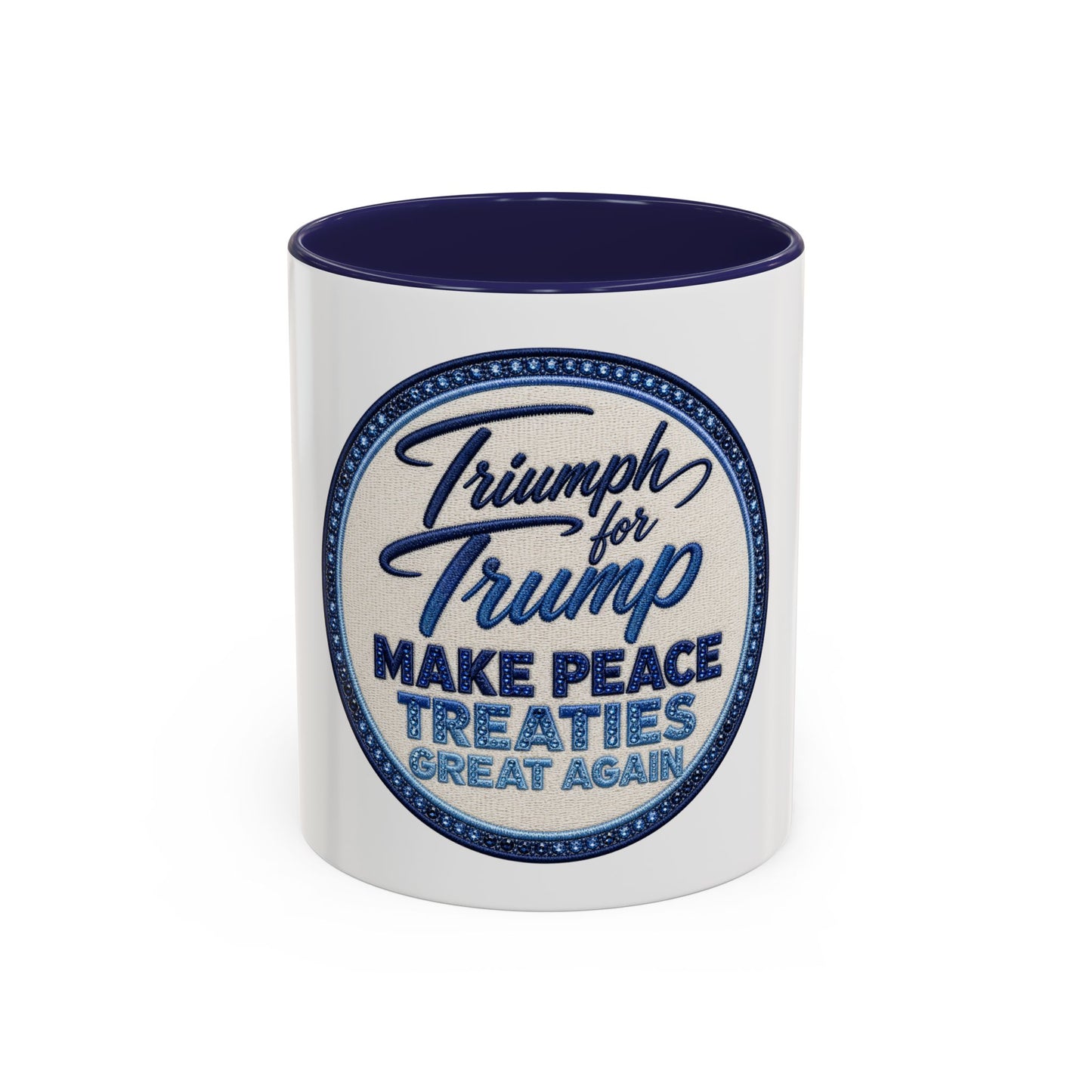 Make Peace Treaties Mug — "Triumph for Trump" Political Coffee Cup (11/15oz)