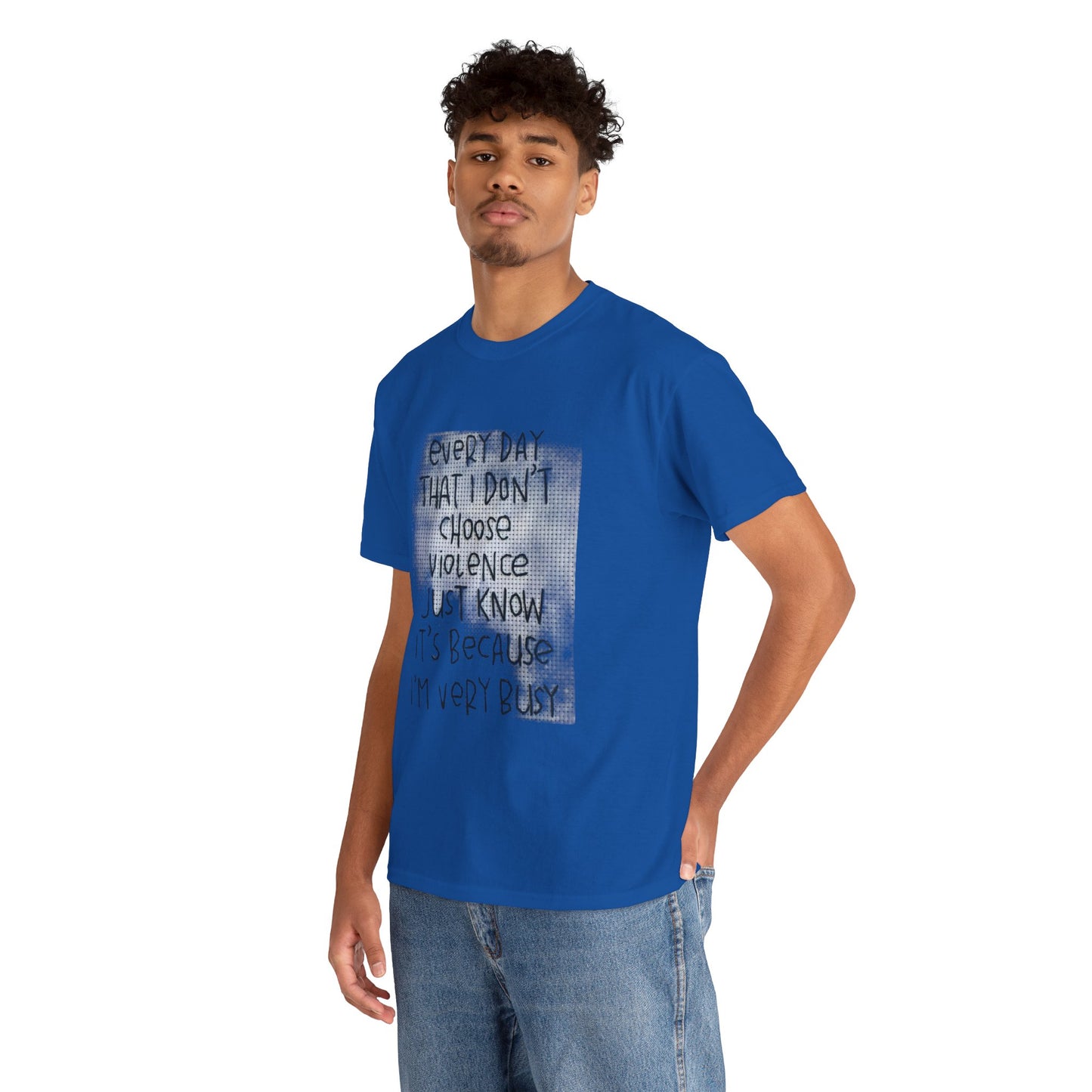 Inspirational Quote Unisex Tee - "Every Day That I Don't Choose Violence" Message, Casual Wear, Gift for Friends, Motivational