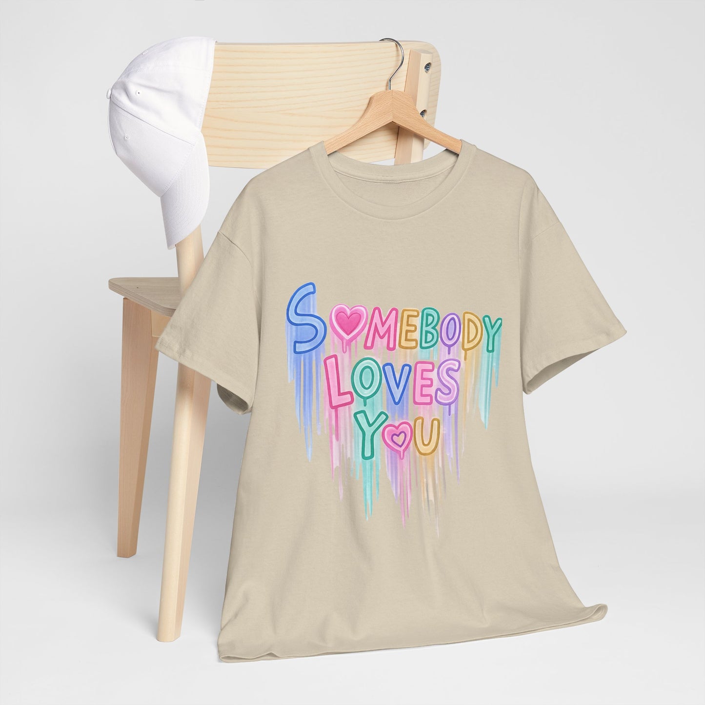Somebody Loves You T‑Shirt — Colorful Drip Heart Message Tee
