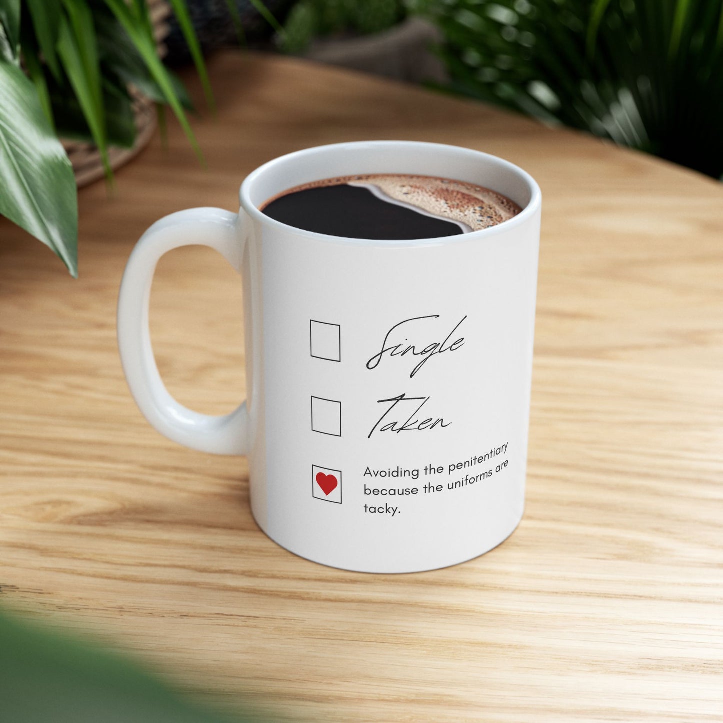 Single Taken Hilarious Mug - Checklist Ceramic Mug - Cute Coffee Cup for Tea Singles Gift, Home Office Decor, Unique Gift Idea, Personalized Mug