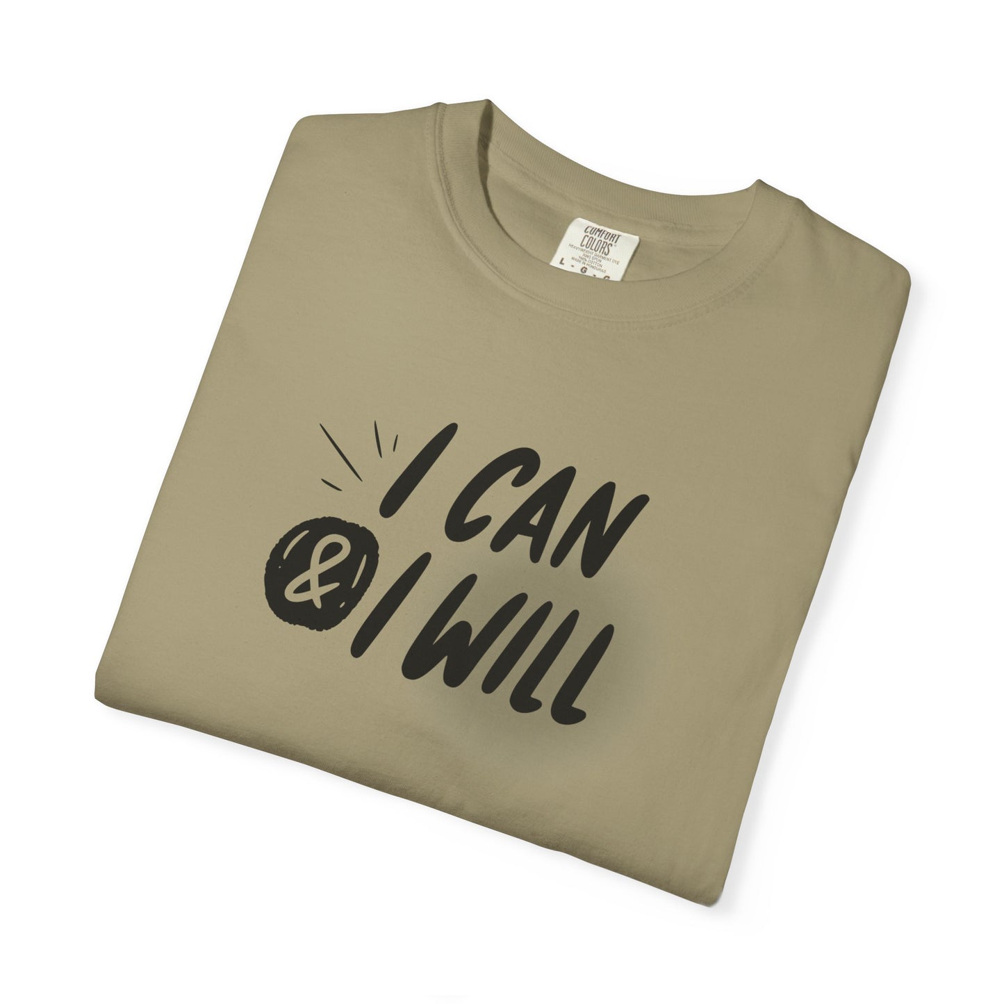 Motivational T-Shirt - Unisex Garment-Dyed Tee, Inspiring Quote, Gift for Friends, Workout Gear, Positive Affirmation Apparel
