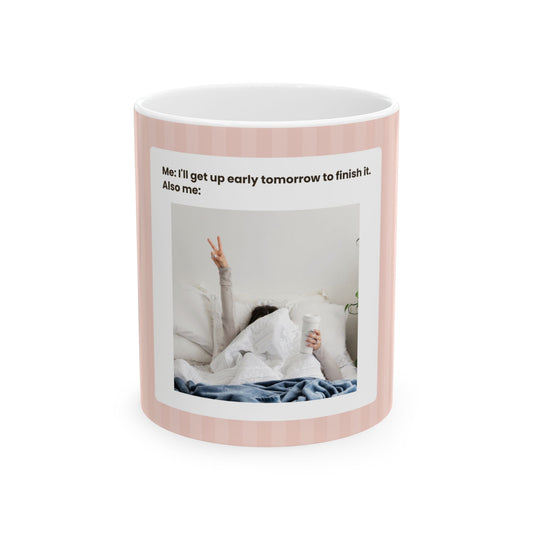Cozy Quote Ceramic Mug - Perfect Gift for Coffee Lovers, Funny Tea Mug, Home Office Decor, Birthday Present, Self-Care