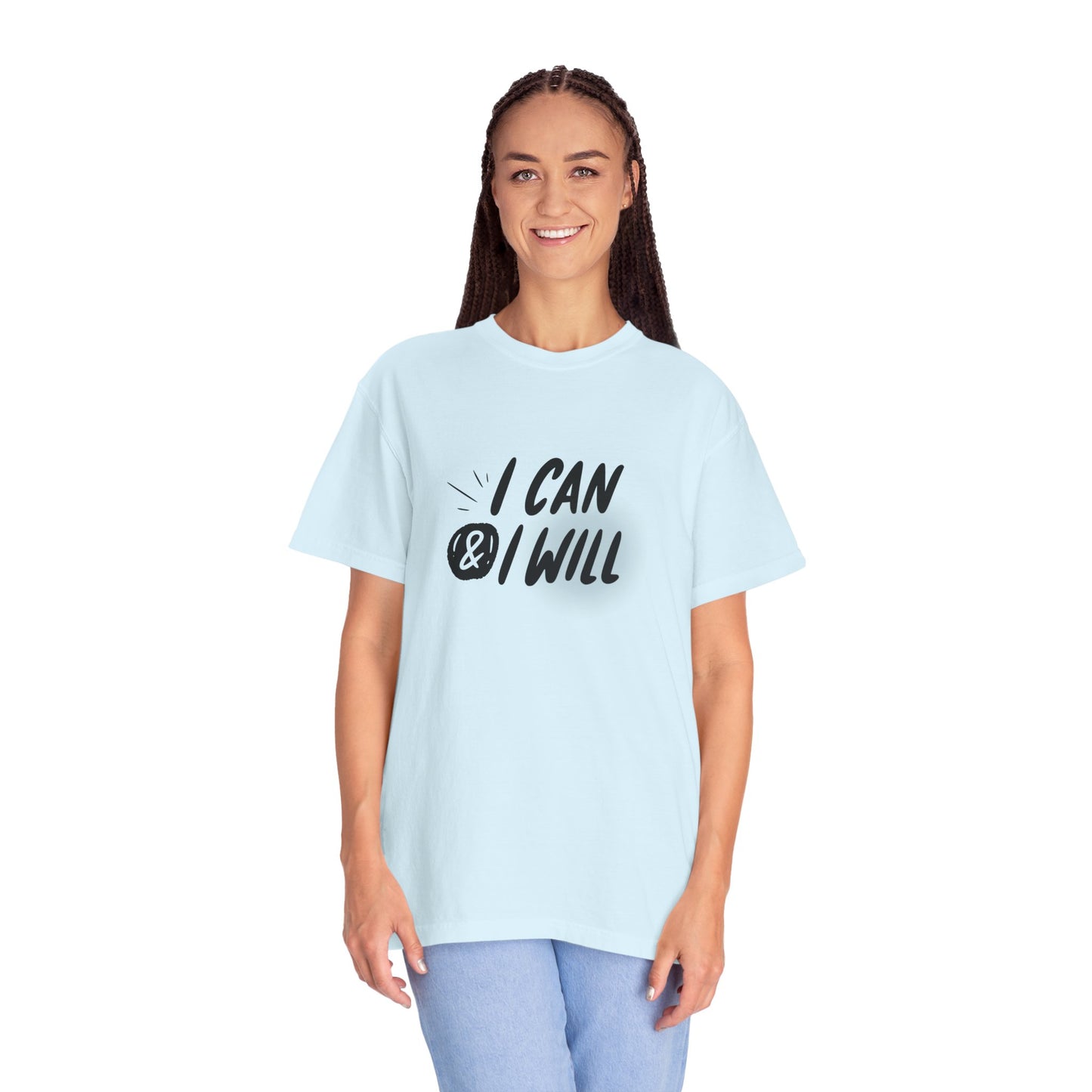 I Can & I Will Motivational T-Shirt - Unisex Graphic Tee