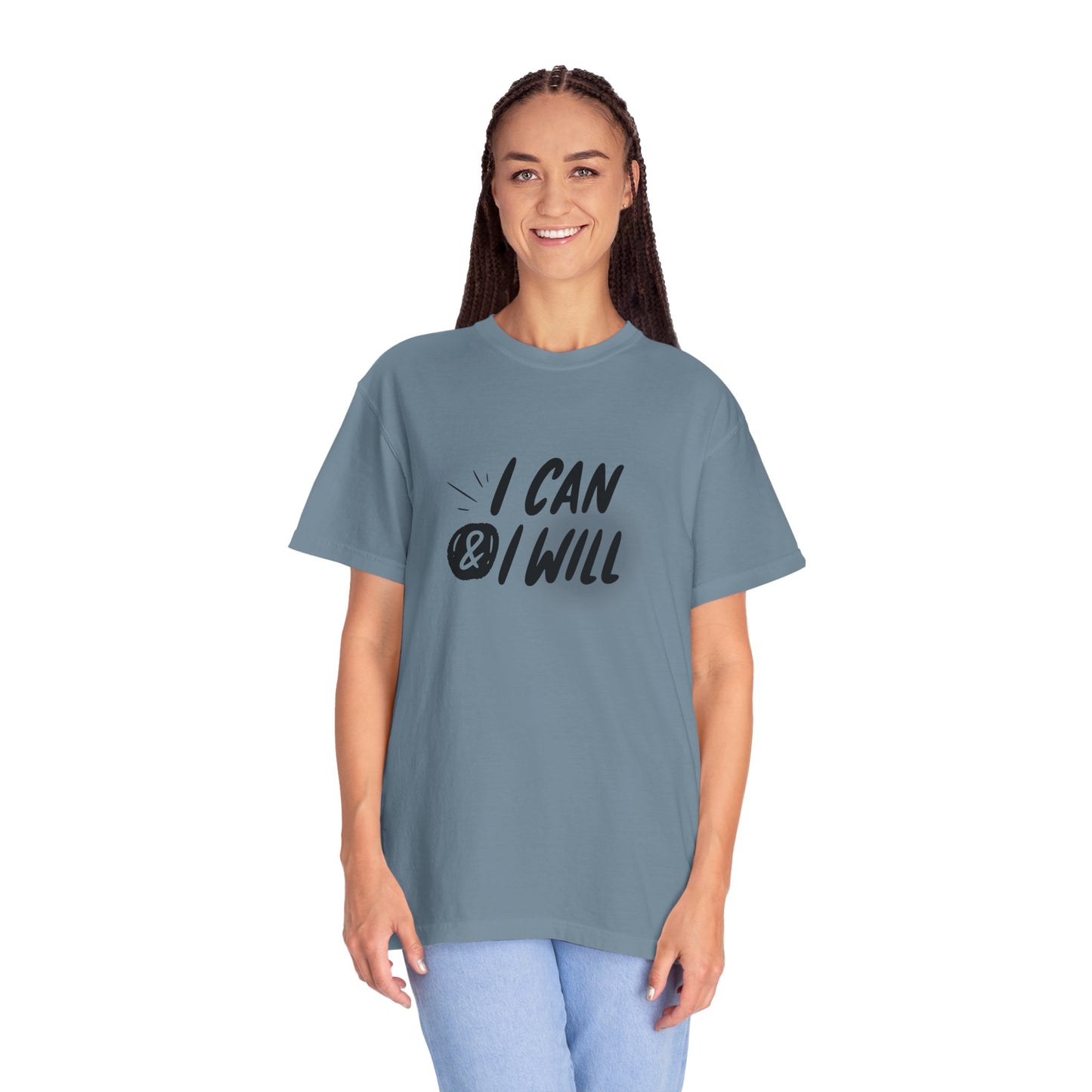 I Can & I Will Motivational T-Shirt - Unisex Graphic Tee
