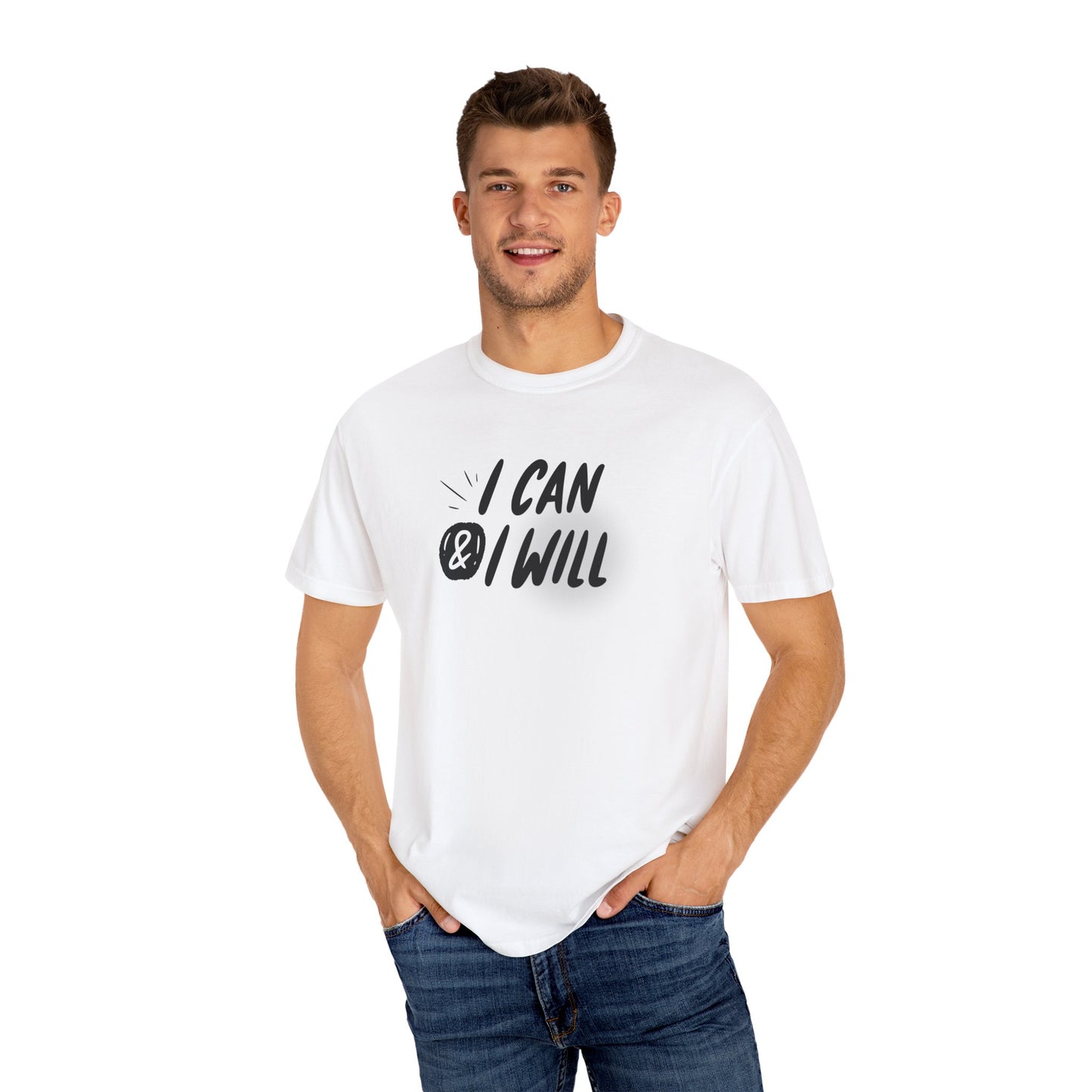 Motivational T-Shirt - Unisex Garment-Dyed Tee, Inspiring Quote, Gift for Friends, Workout Gear, Positive Affirmation Apparel