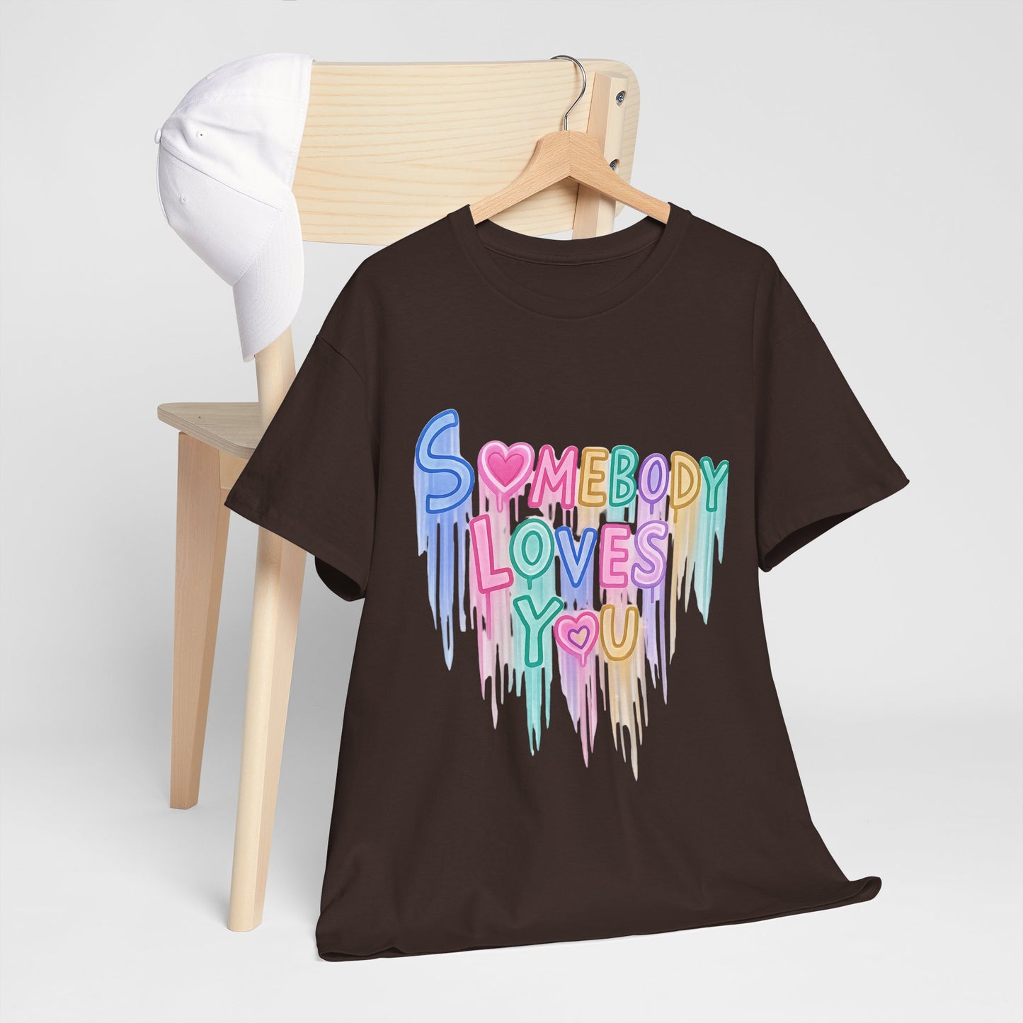 Somebody Loves You T‑Shirt — Colorful Drip Heart Message Tee