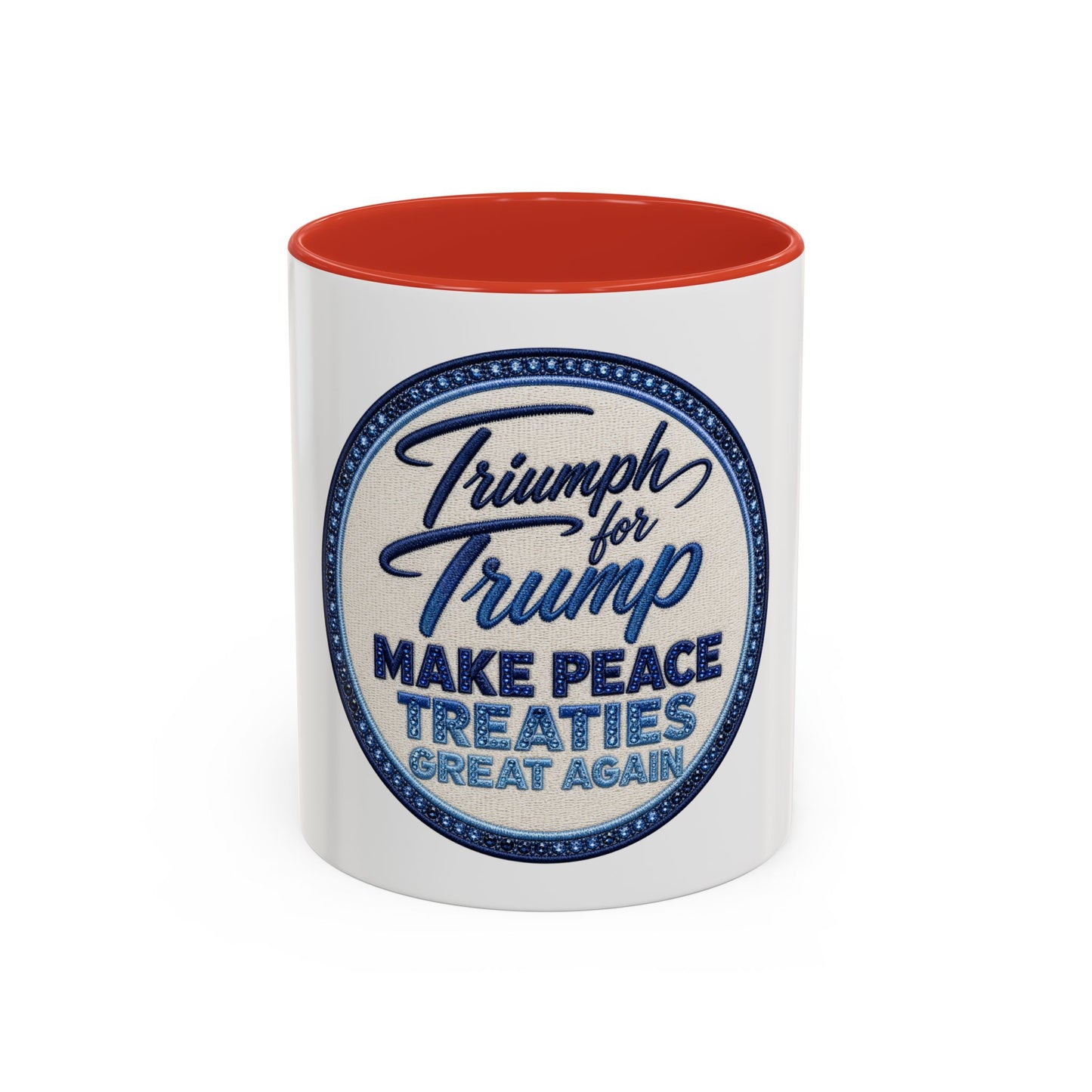 Make Peace Treaties Mug — "Triumph for Trump" Political Coffee Cup (11/15oz)