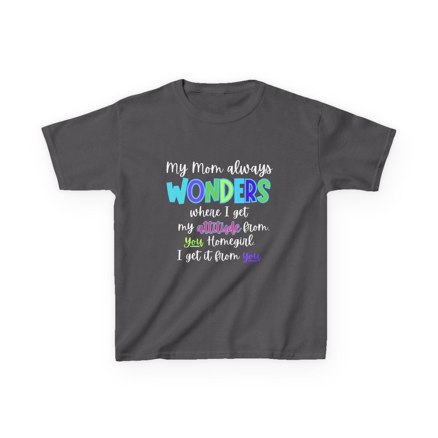 Colorful Kids Tee: 'My Mom Wonders Where I Get My Attitude From' | Fun Gift for Birthdays, Holidays, Everyday Wear, Unique Kids Apparel