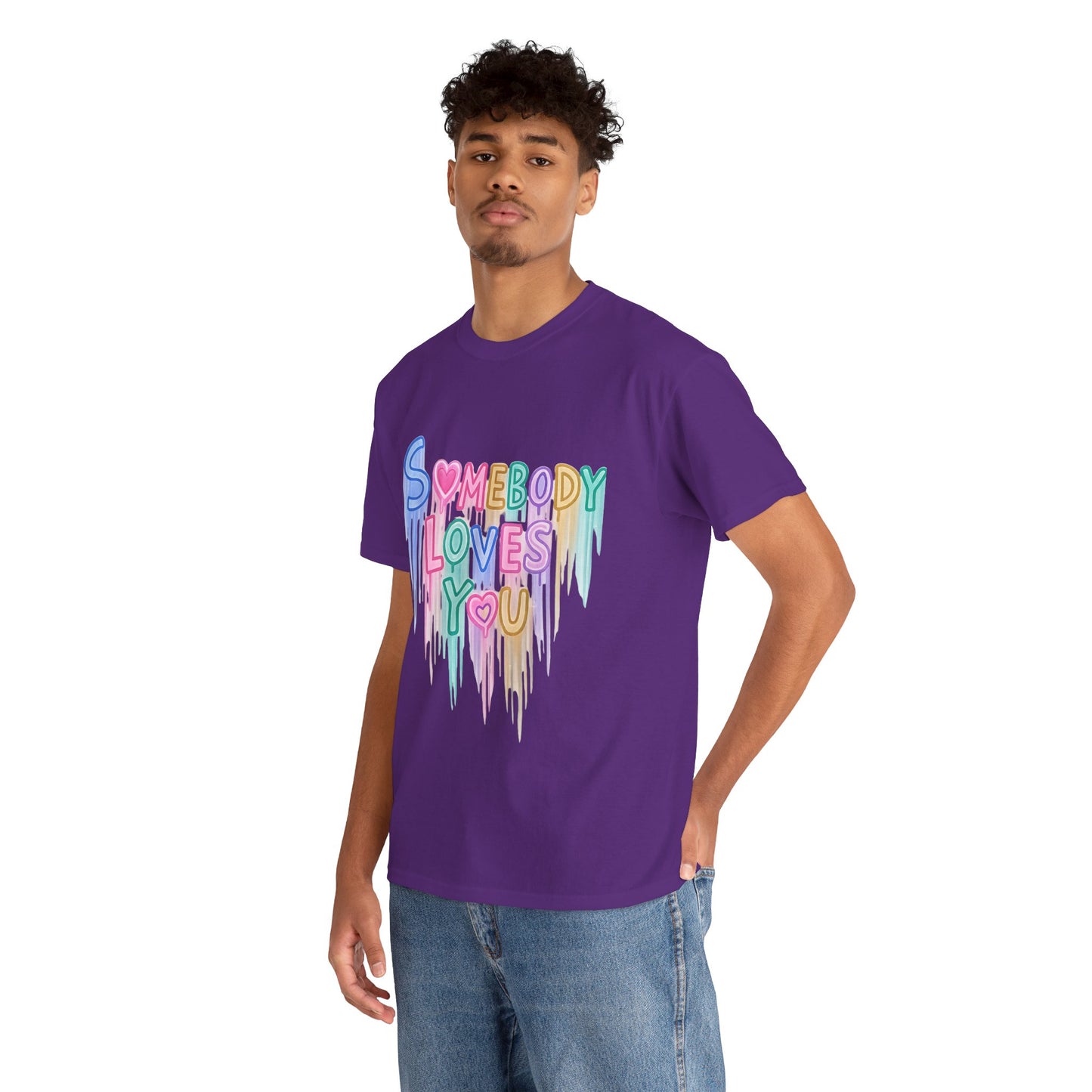 Somebody Loves You T‑Shirt — Colorful Drip Heart Message Tee