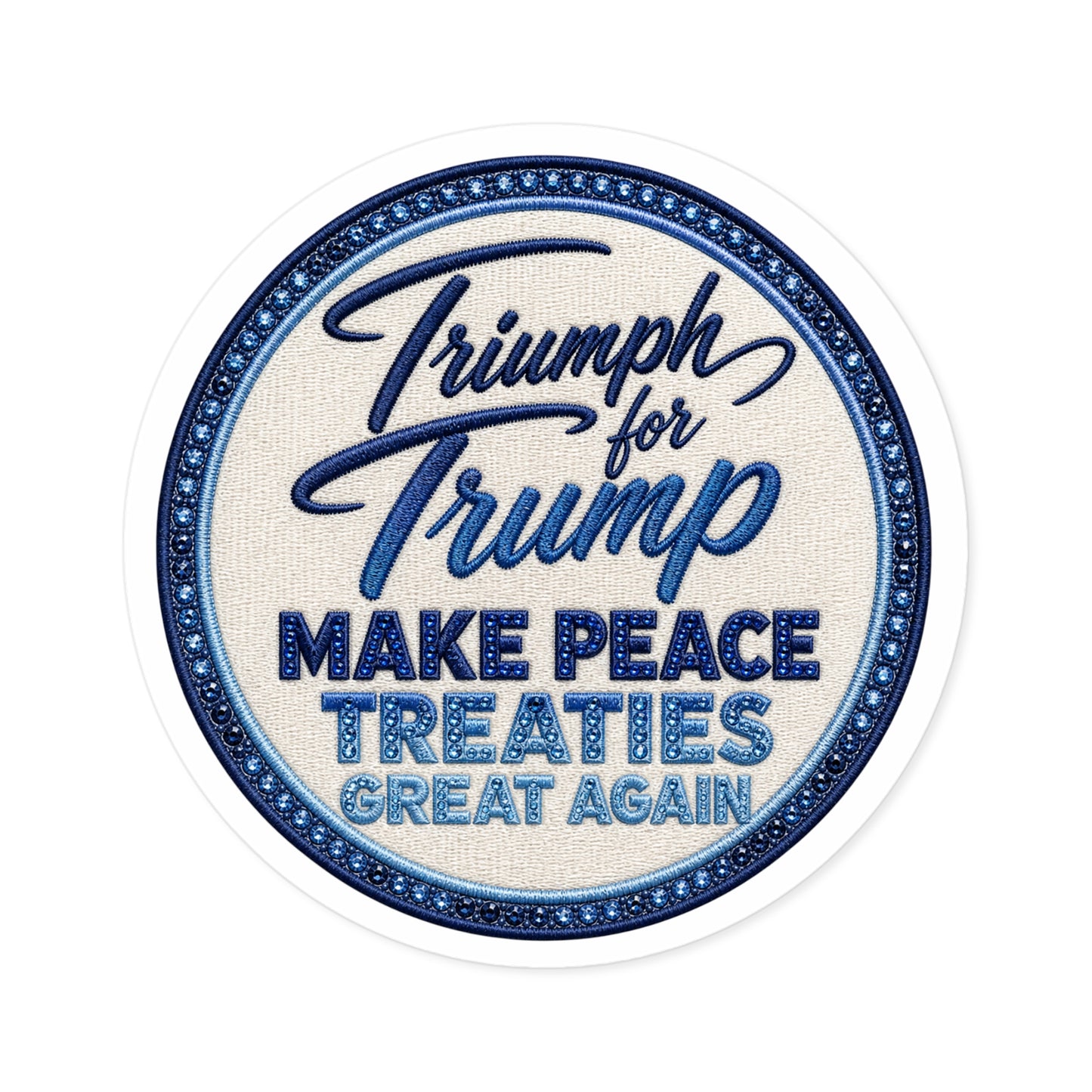 Round Political Sticker — “Make Peace Treaties Great Again”