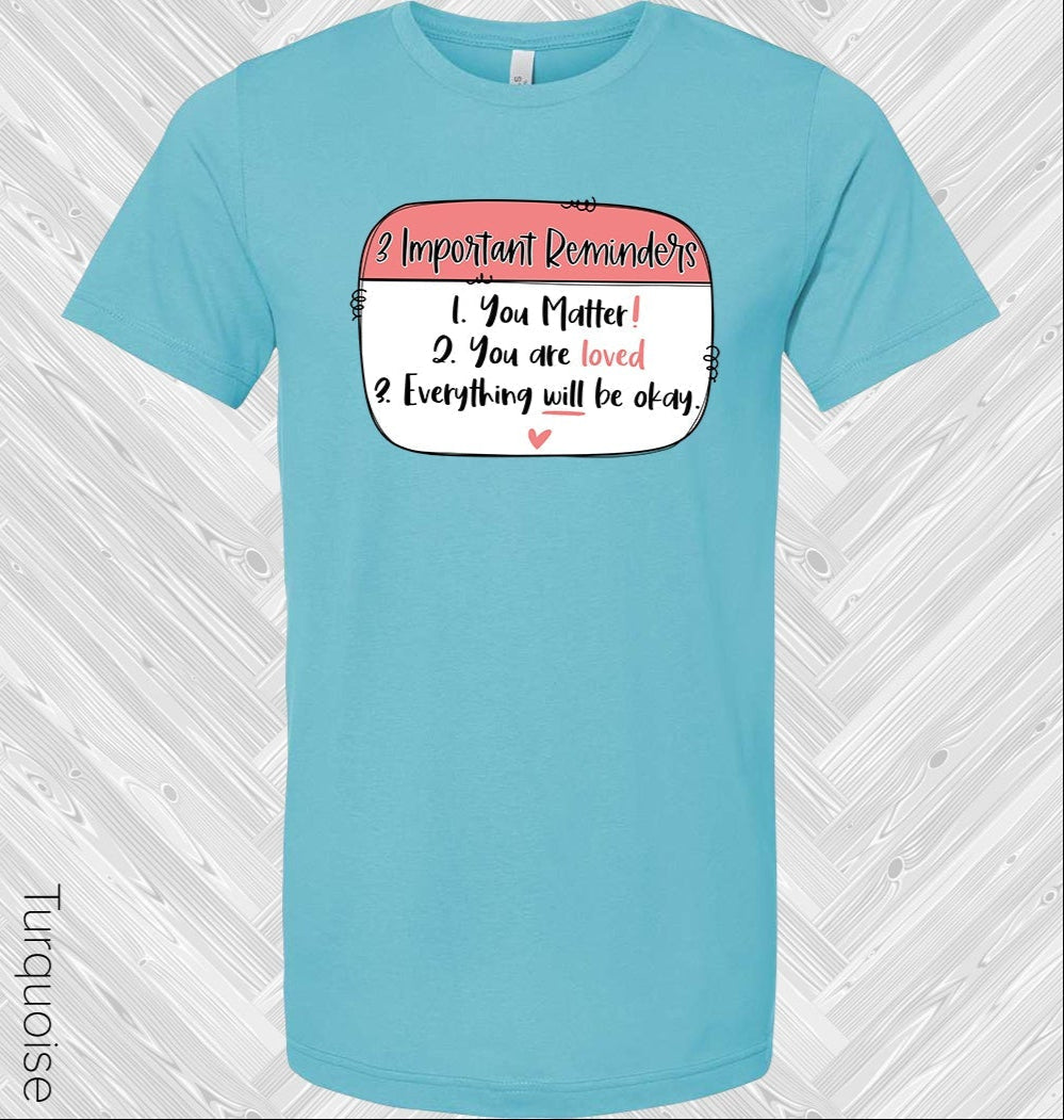 3 Important Reminders Graphic Tee