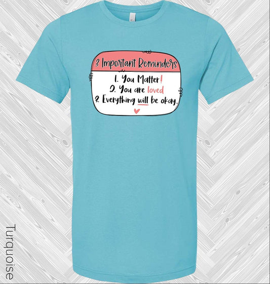 3 Important Reminders Graphic Tee