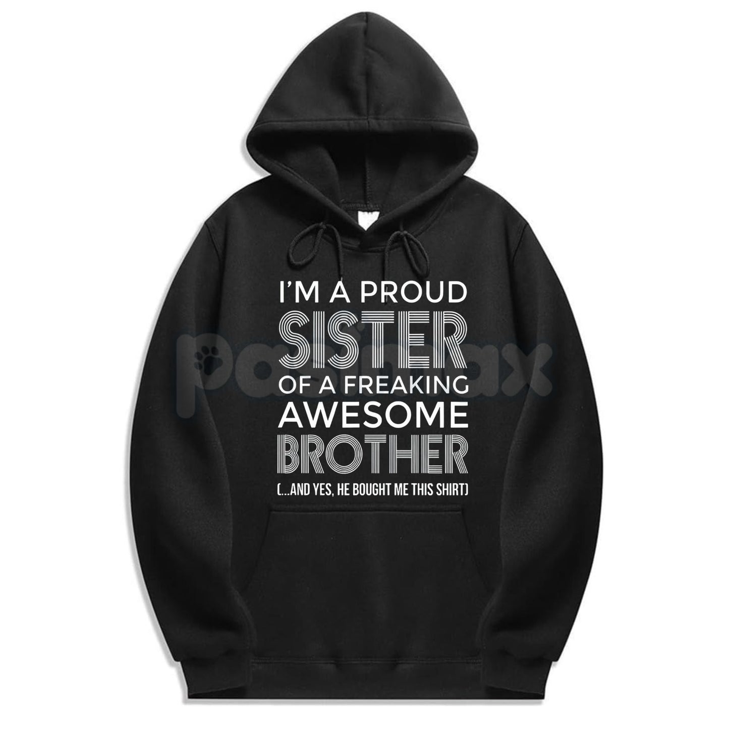 I’m A Proud Sister Hoodie – Meaningful Sibling Bond Pullover, Aesthetic Family Support Sweatshirt, Unisex Streetwear