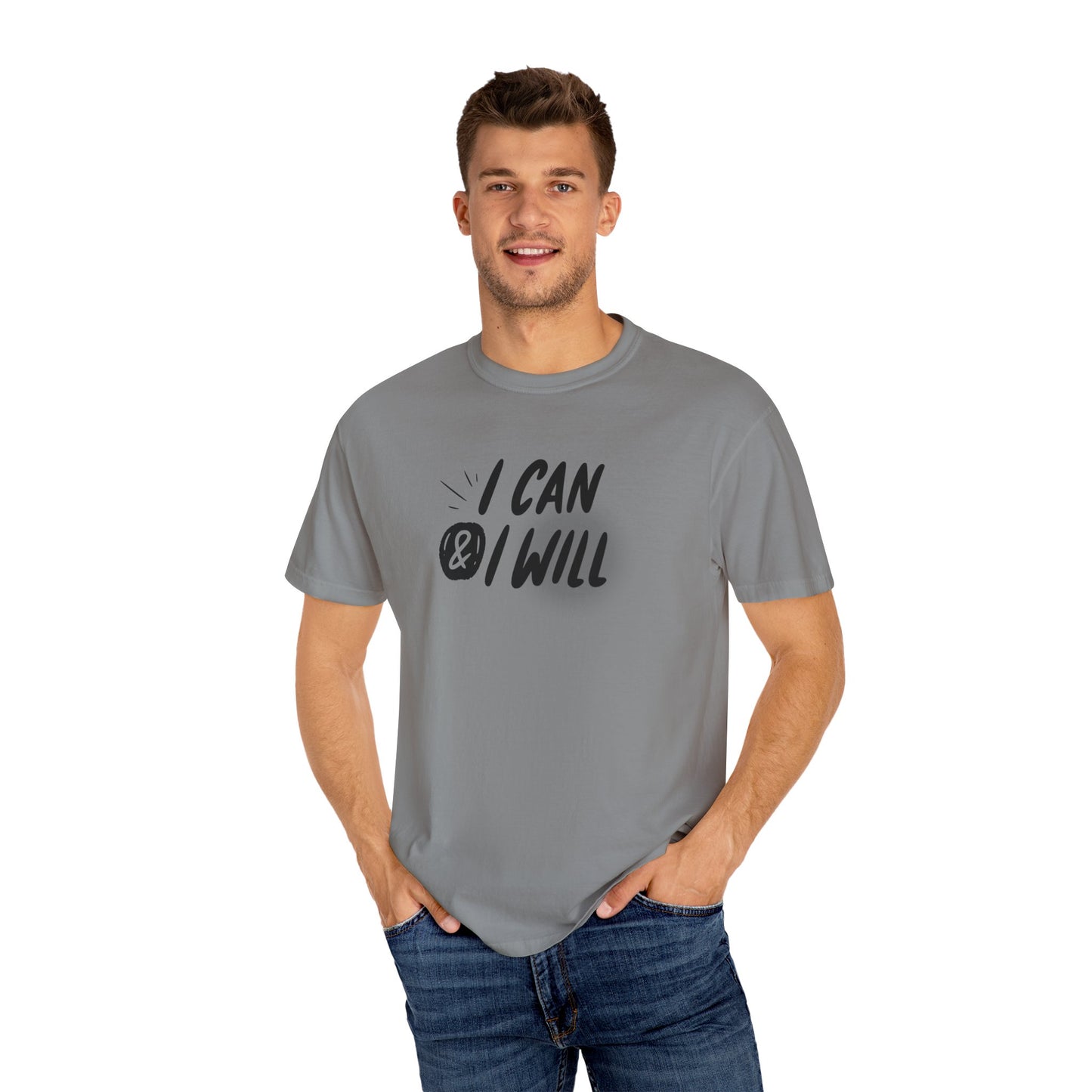 Motivational T-Shirt - Unisex Garment-Dyed Tee, Inspiring Quote, Gift for Friends, Workout Gear, Positive Affirmation Apparel