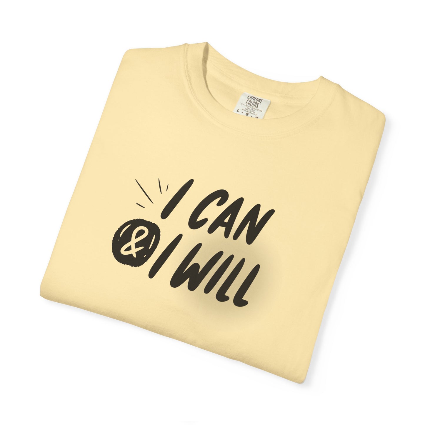 Motivational T-Shirt - Unisex Garment-Dyed Tee, Inspiring Quote, Gift for Friends, Workout Gear, Positive Affirmation Apparel