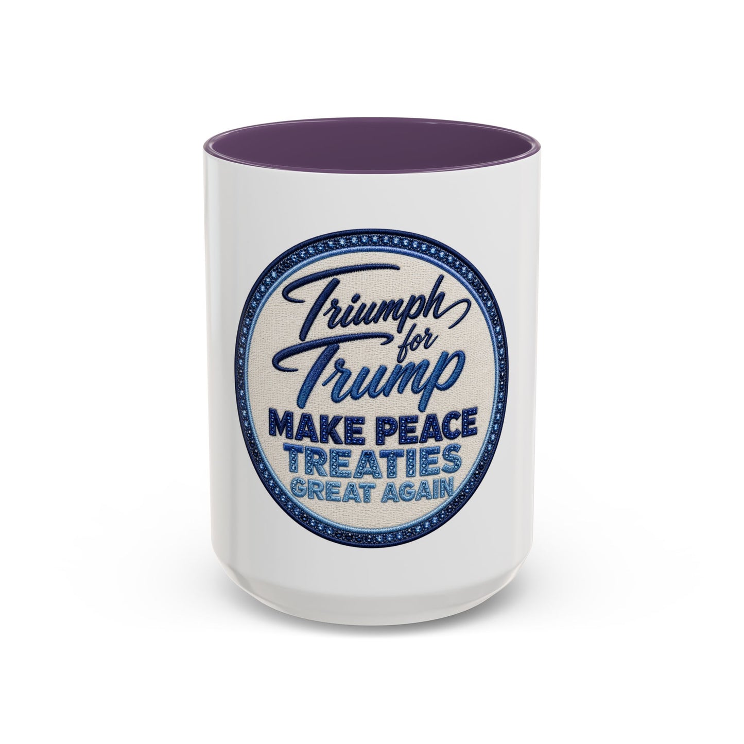 Make Peace Treaties Mug — "Triumph for Trump" Political Coffee Cup (11/15oz)