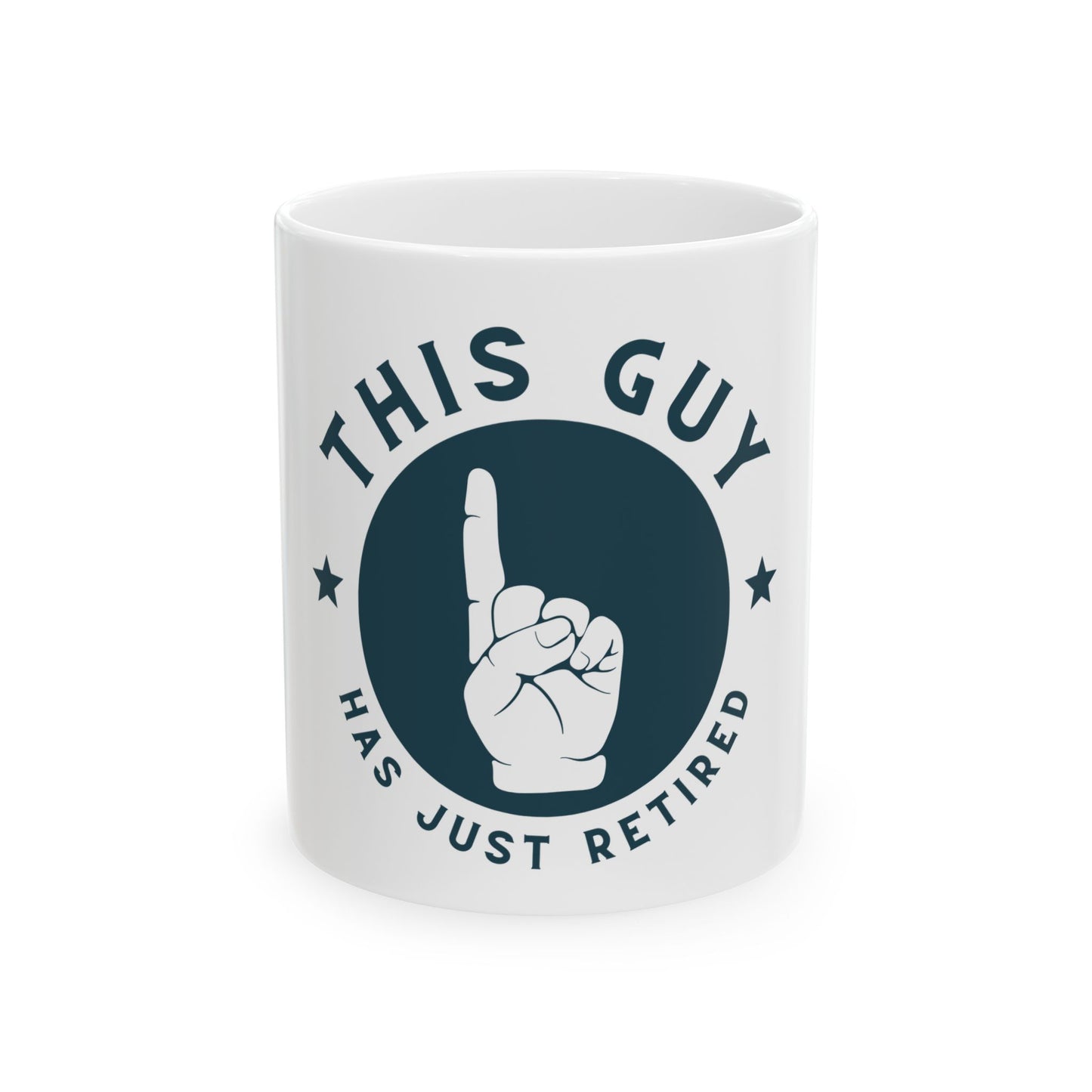 This Guy Has Just Retired Retirement Celebration Ceramic Mug, Perfect for Gift, Coffee Mug, Retirement Party, 11oz, 15oz Options