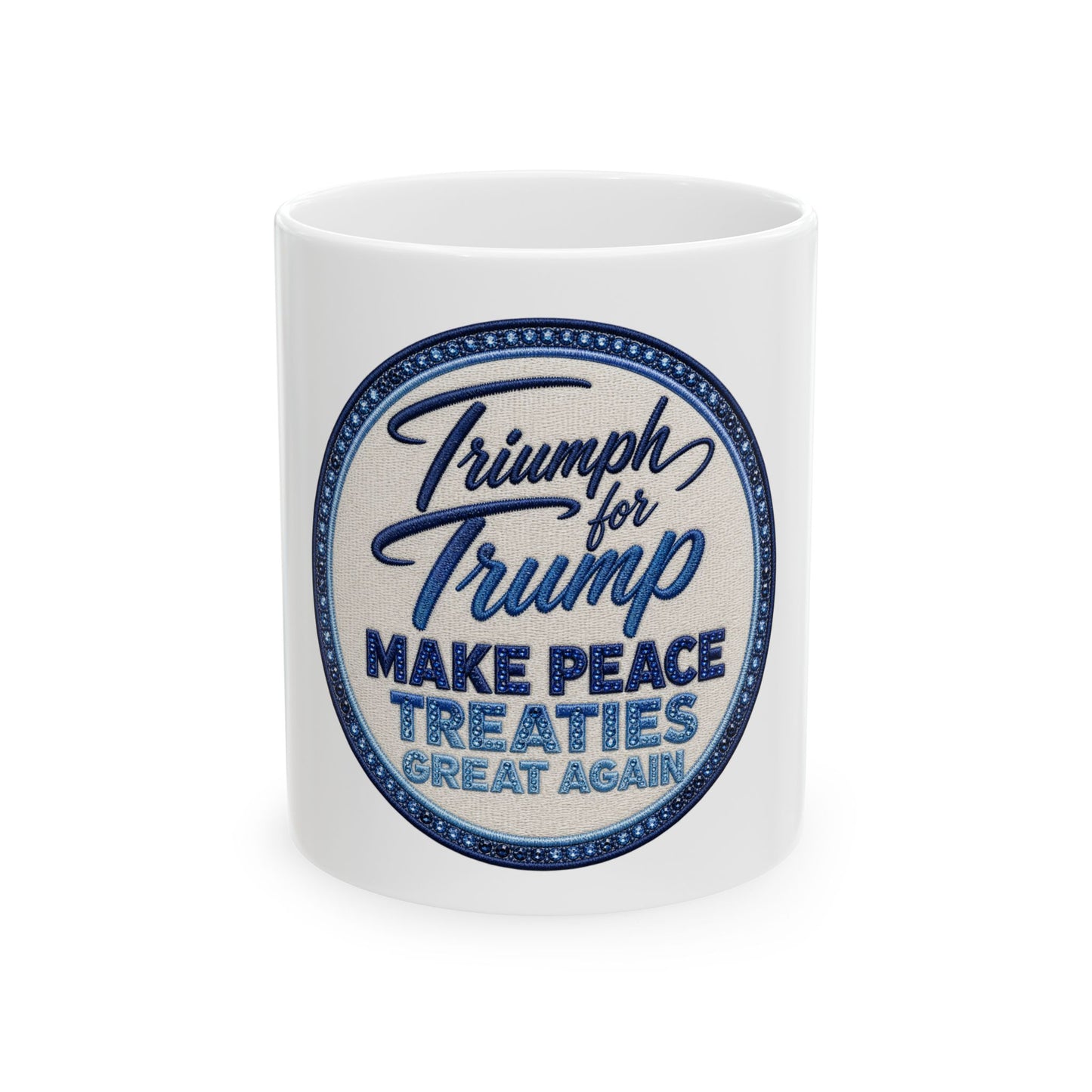 Make Peace Treaties Ceramic Mug — "Triumph for Trump" Political Coffee Cup