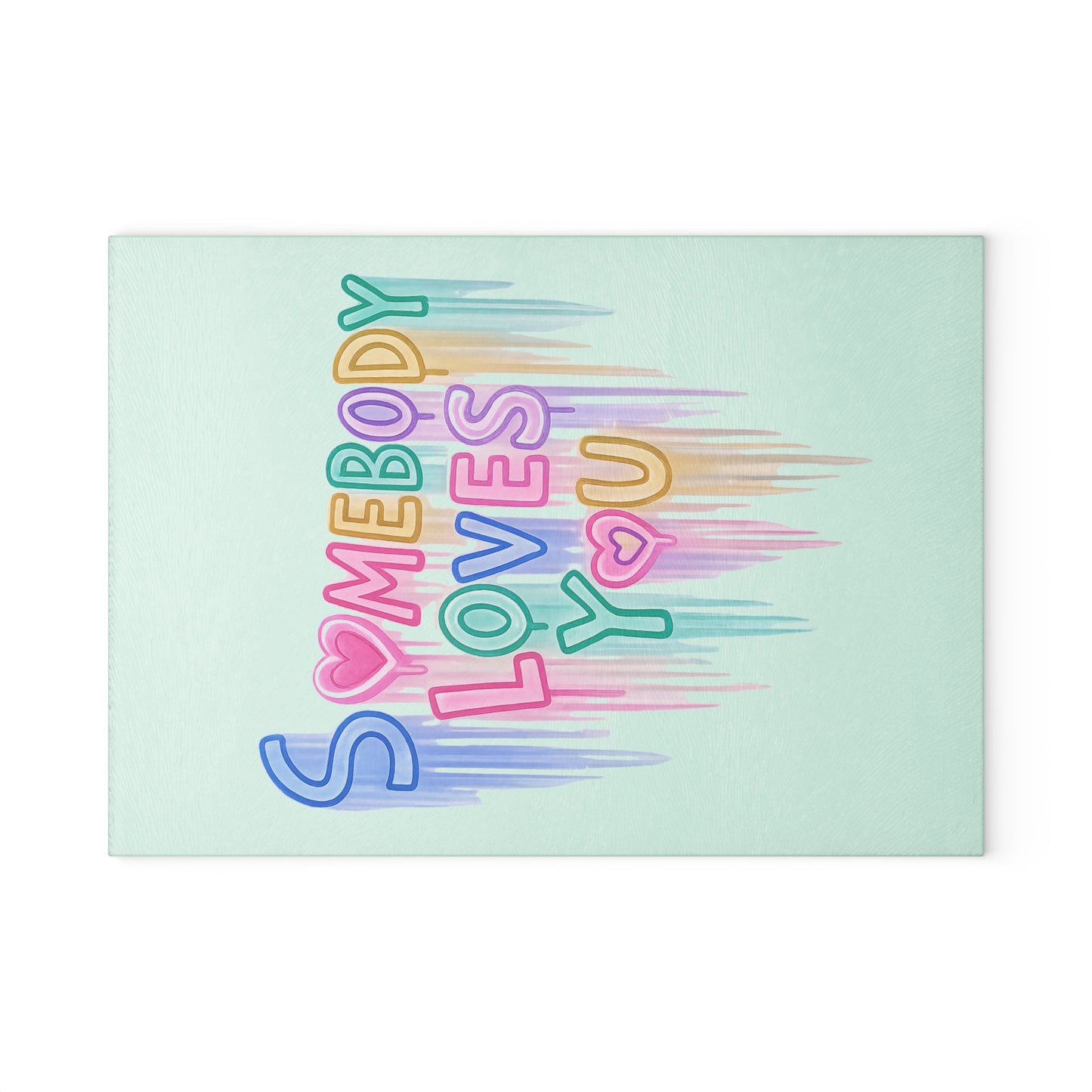Somebody Loves You Glass Cutting Board — Pastel Rainbow Heart Kitchen Gift