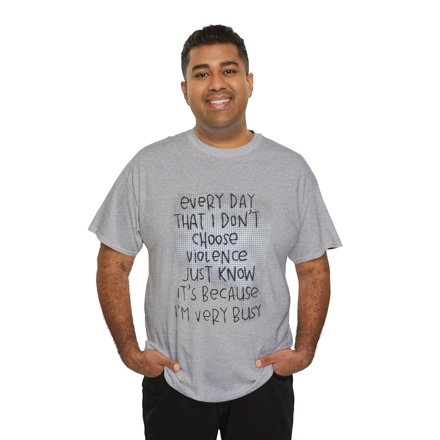 Inspirational Quote Unisex Tee - "Every Day That I Don't Choose Violence" Message, Casual Wear, Gift for Friends, Motivational