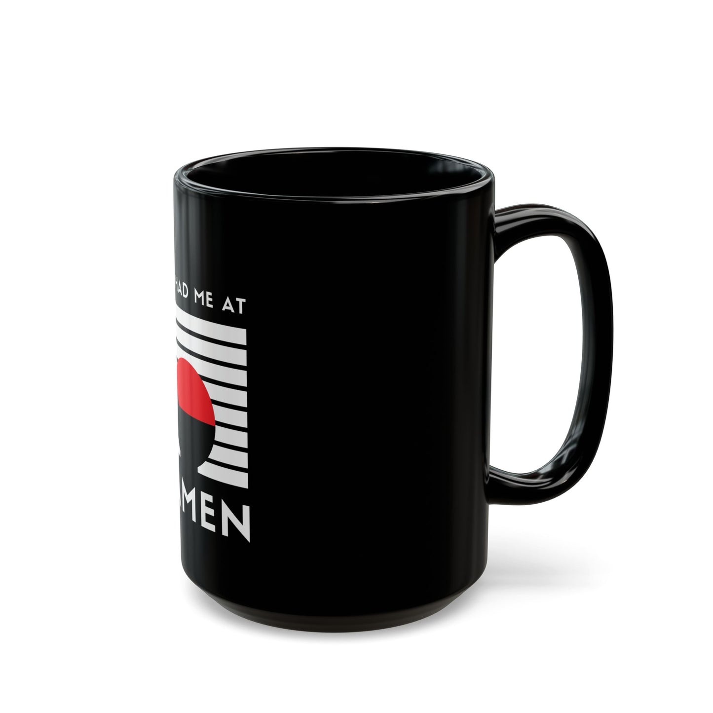 Ramen Lover's Mug, You Had Me At Ramen Coffee Cup, Perfect Gift for Foodies, Funny Kitchenware, Ramen Gift for Friends