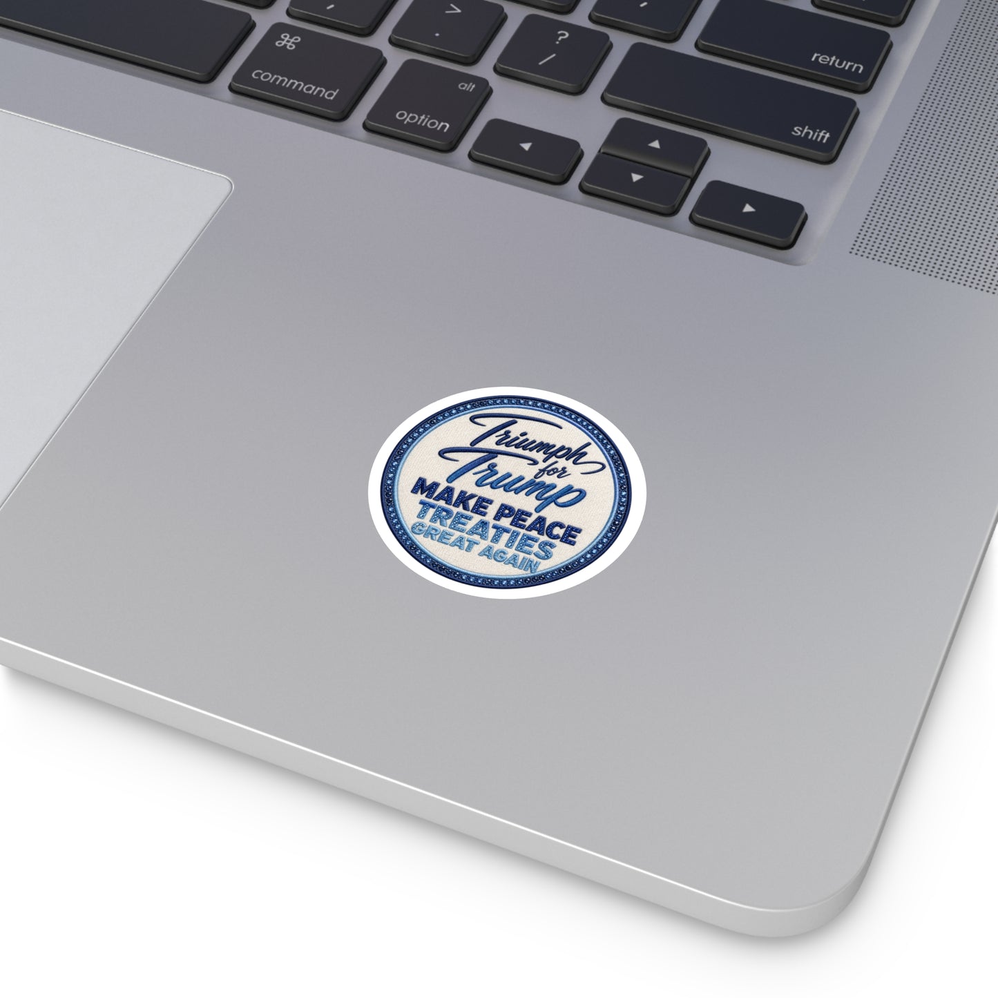 Round Political Sticker — “Make Peace Treaties Great Again”