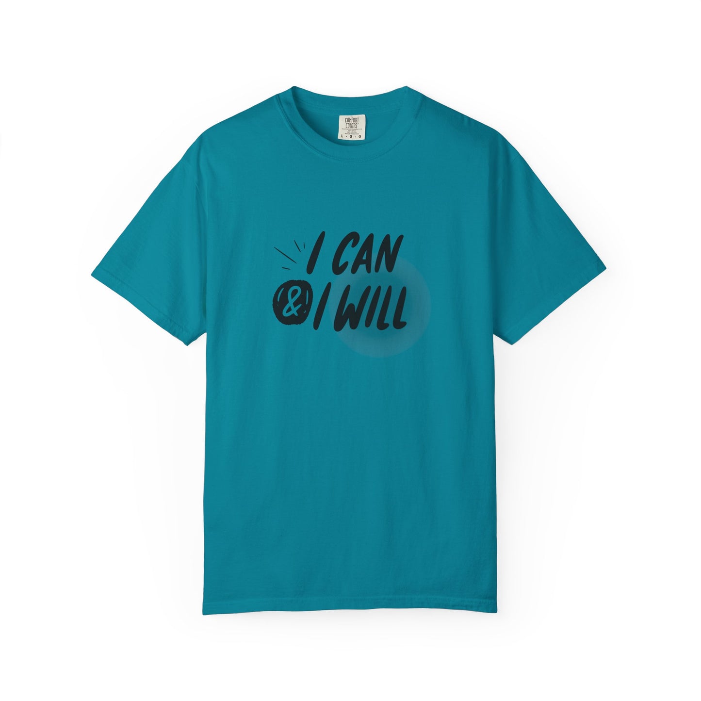 I Can & I Will Motivational T-Shirt - Unisex Graphic Tee