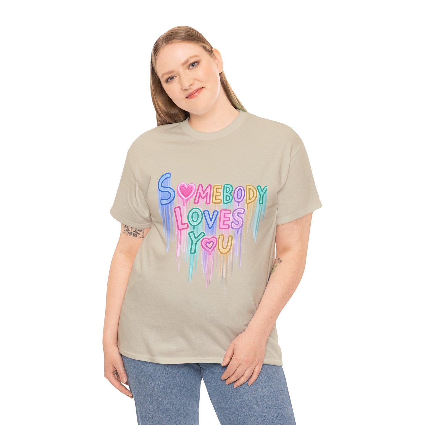 Somebody Loves You T‑Shirt — Colorful Drip Heart Message Tee