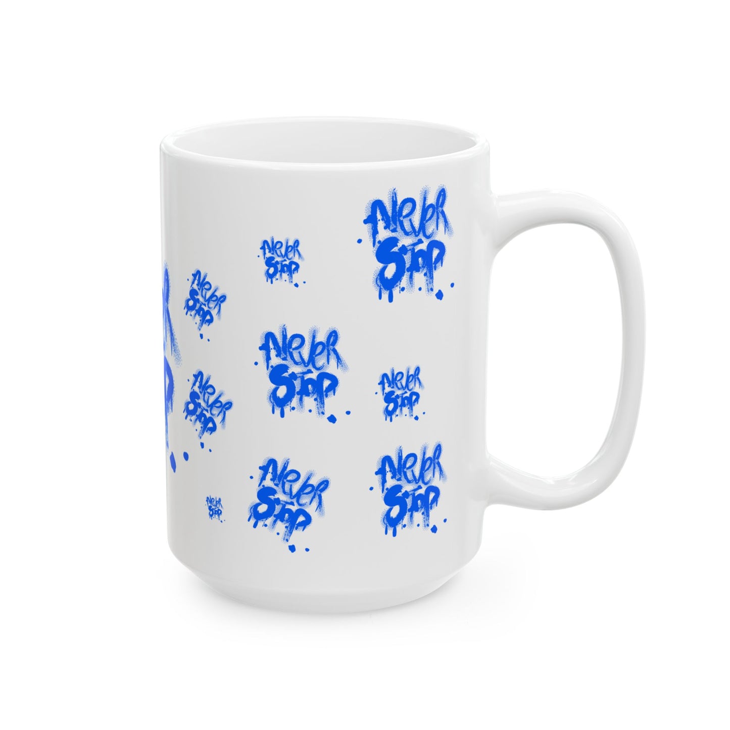 NEVER STOP - Inspirational Graffiti Ceramic Mug - Never Stop Coffee Tea Cup, Motivational Gift, Office Decor, Urban Style Mug