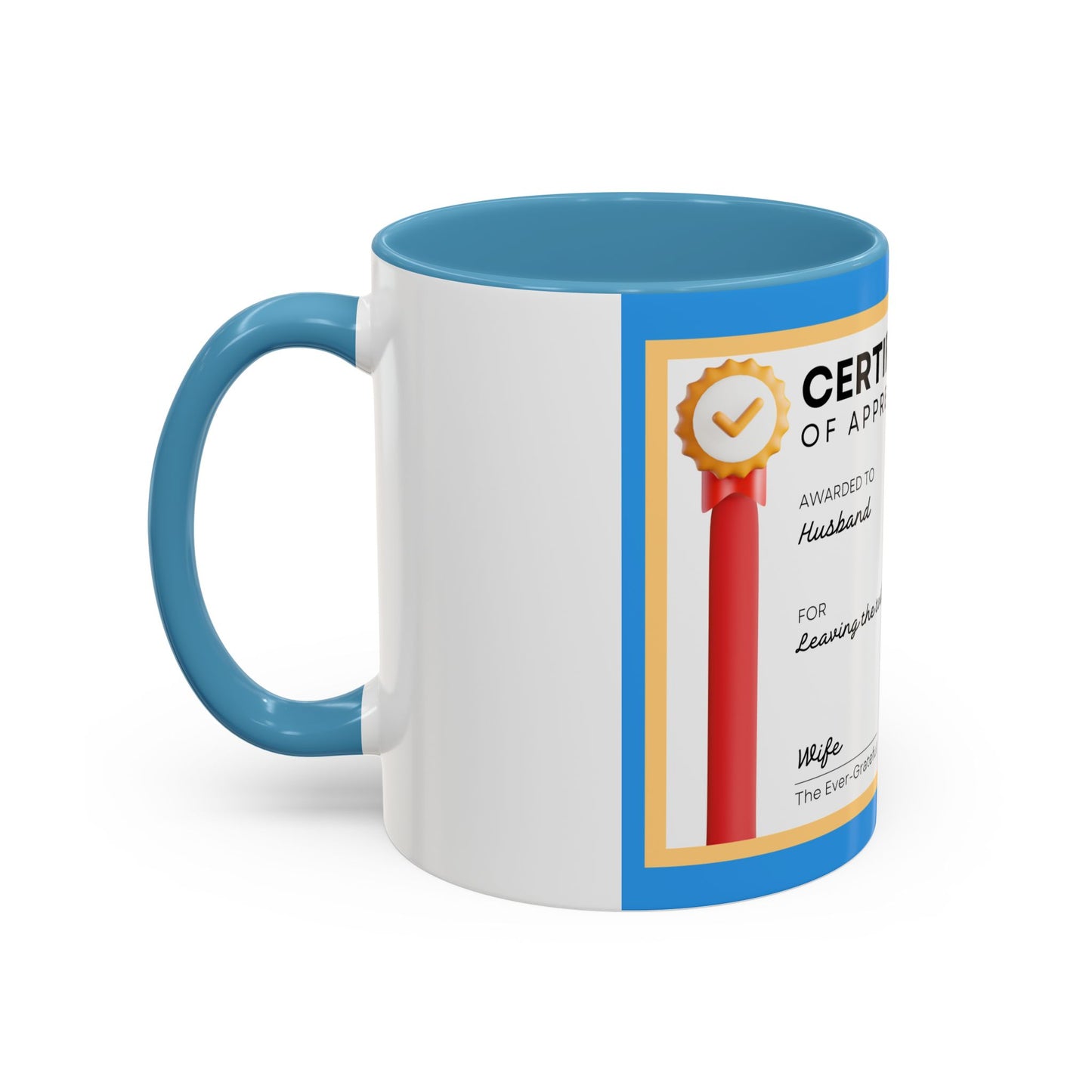 Appreciation Coffee Mug, Leave the Toilet Seat Down, Perfect Gift for Husband, Funny Mug, Award Mug, Cute Office Mug, 11oz & 15oz Options, Motivational Mug