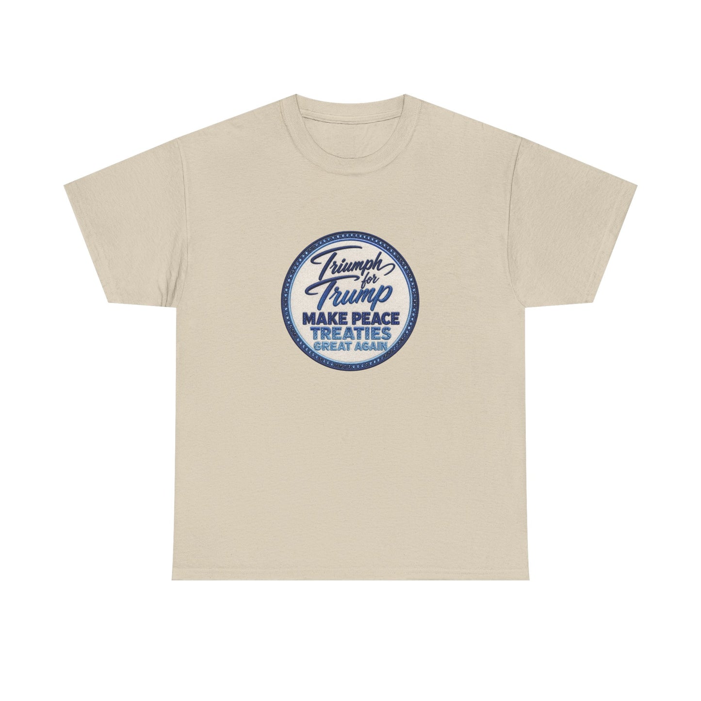 "Make Peace Treaties Great Again" Embroidery Badge Pattern T-Shirt - MADE TO ORDER ✨ CUSTOMIZABLE WITHIN REASON