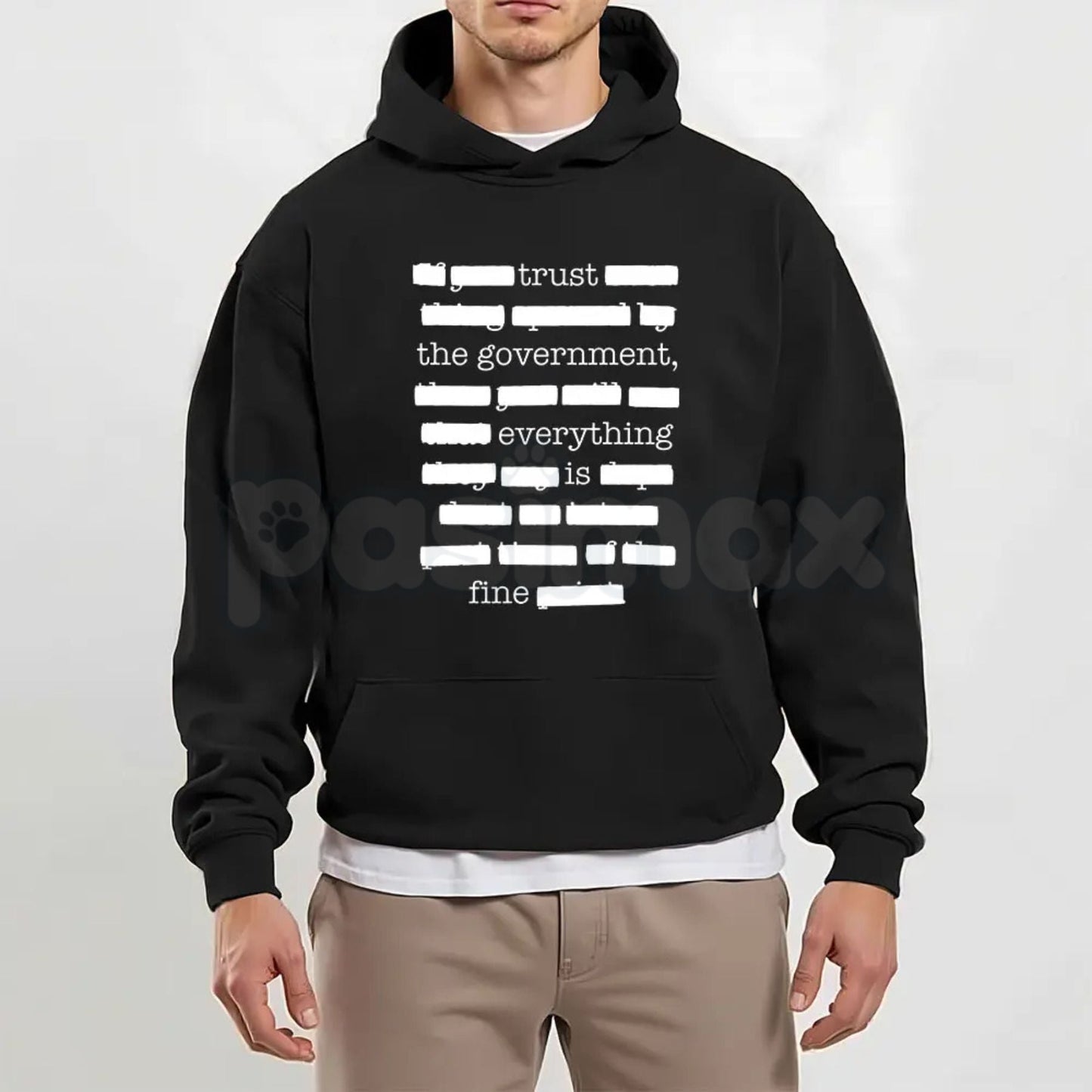 Everything Is Fine Trust Your Government Redacted – Funny Political Meme Hoodie, Sweatshirt & T-Shirt