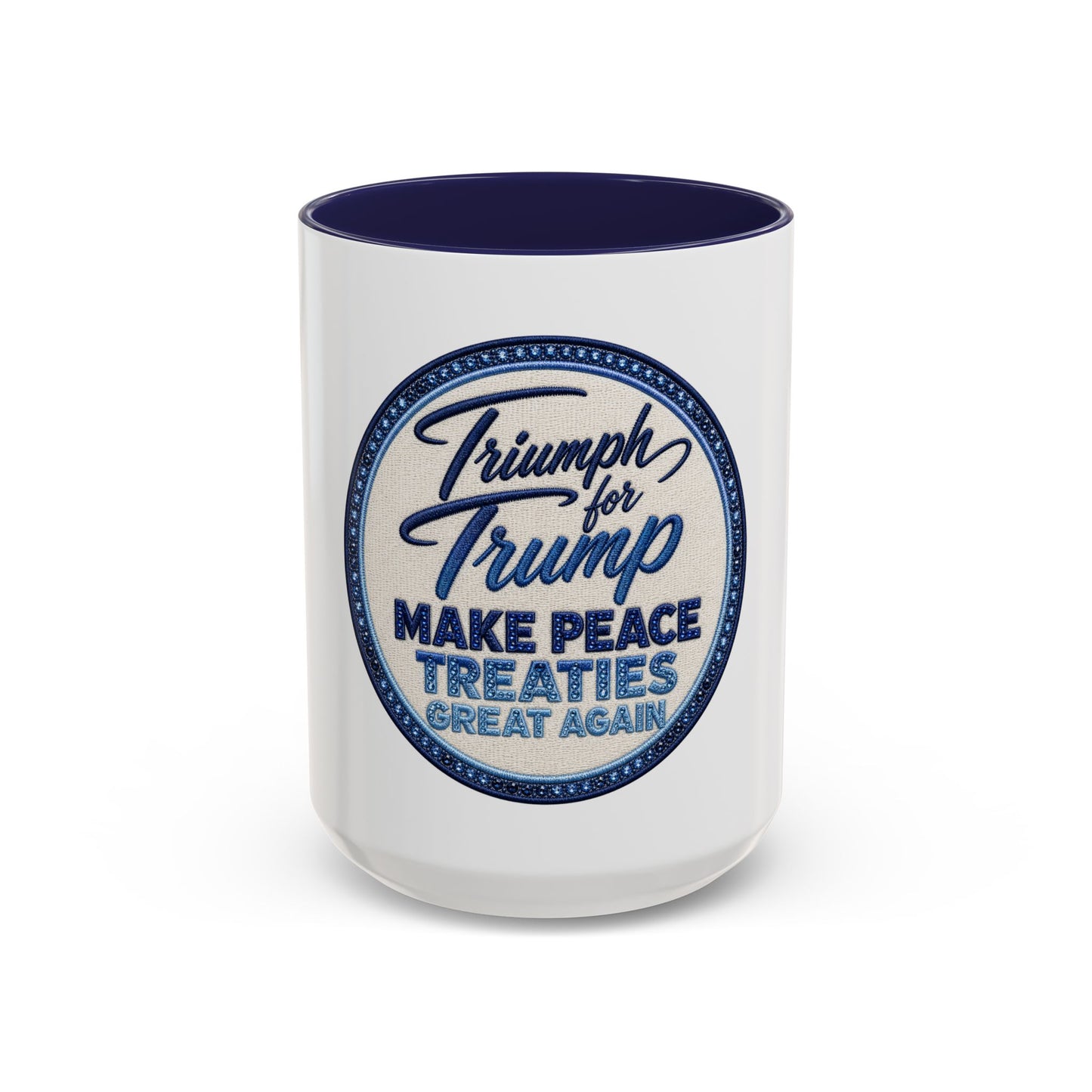 Make Peace Treaties Mug — "Triumph for Trump" Political Coffee Cup (11/15oz)