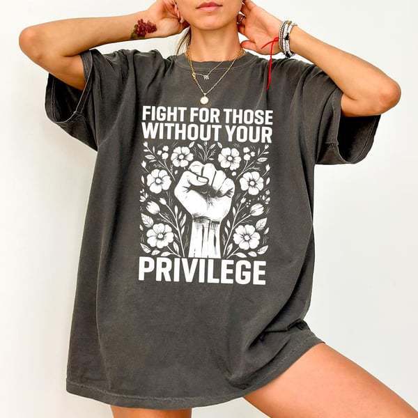 Human Rights Equality Fight For Those Without Your Privilege